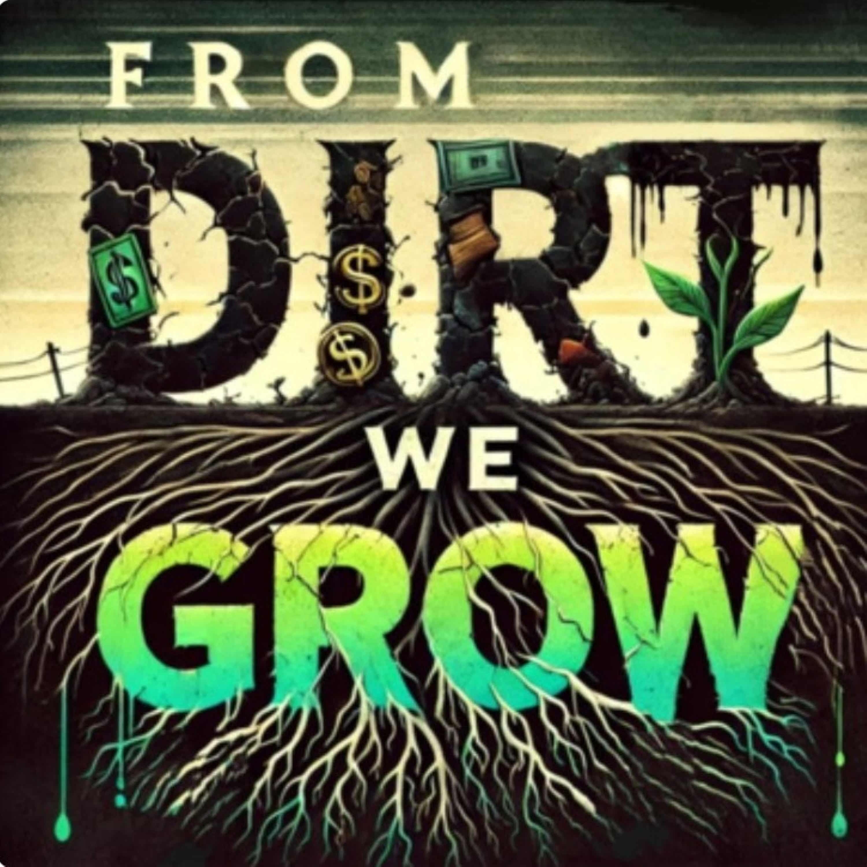 From Dirt We Grow podcast artwork