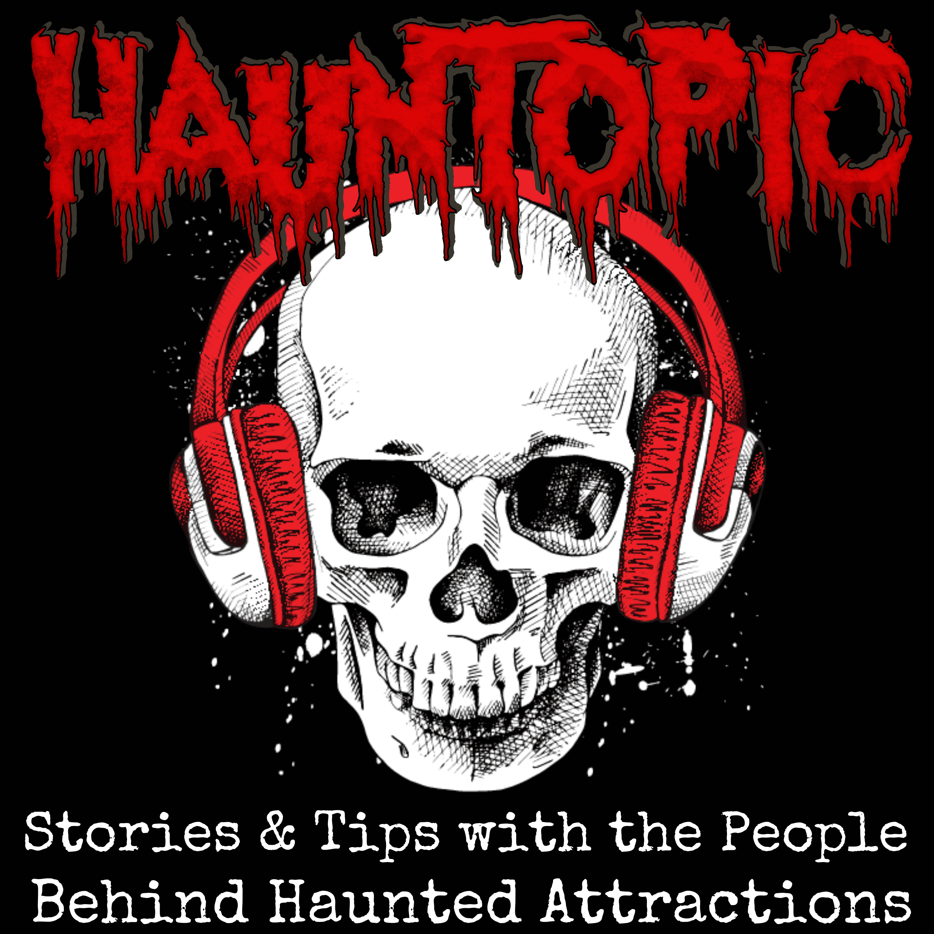 HaunTopic Radio: Haunted Attractions | Haunted Houses | Halloween | Haunters podcast artwork