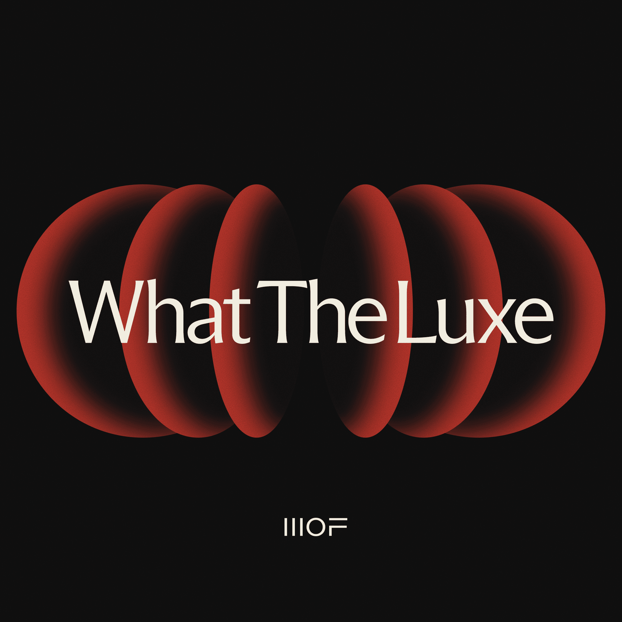 What The Luxe podcast artwork
