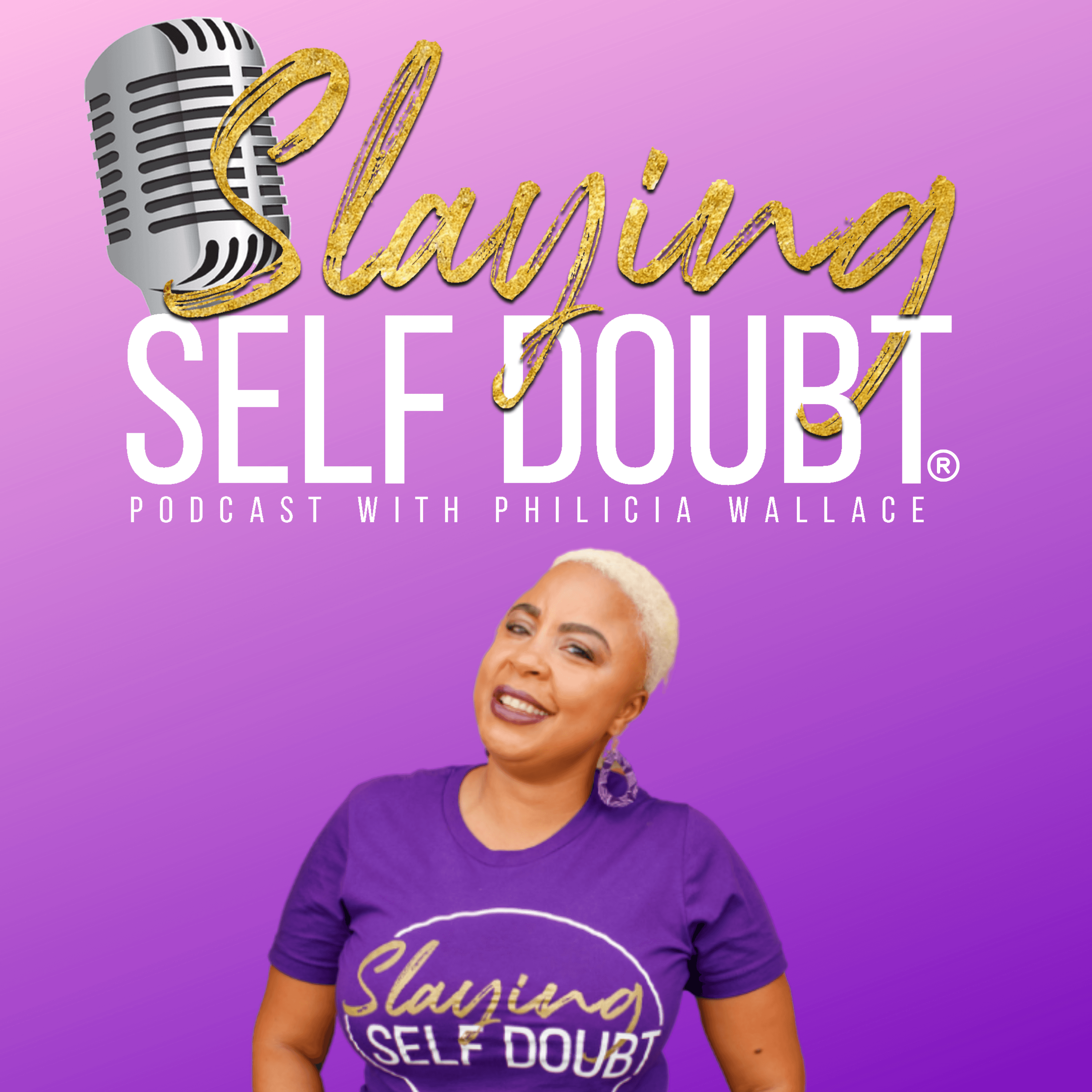 Slaying Self Doubt® Podcast podcast artwork