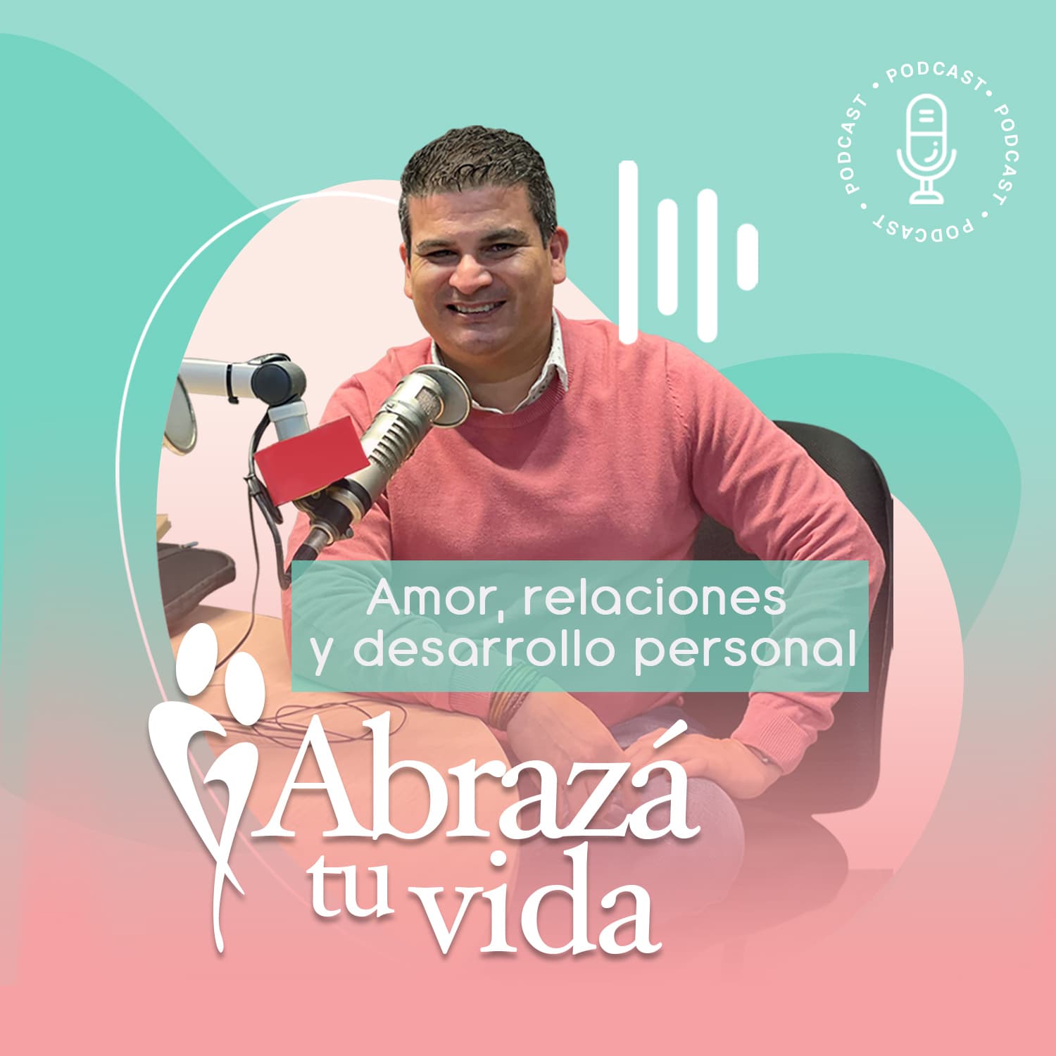 Abrazá tu Vida | Amor, relaciones y desarrollo personal podcast artwork