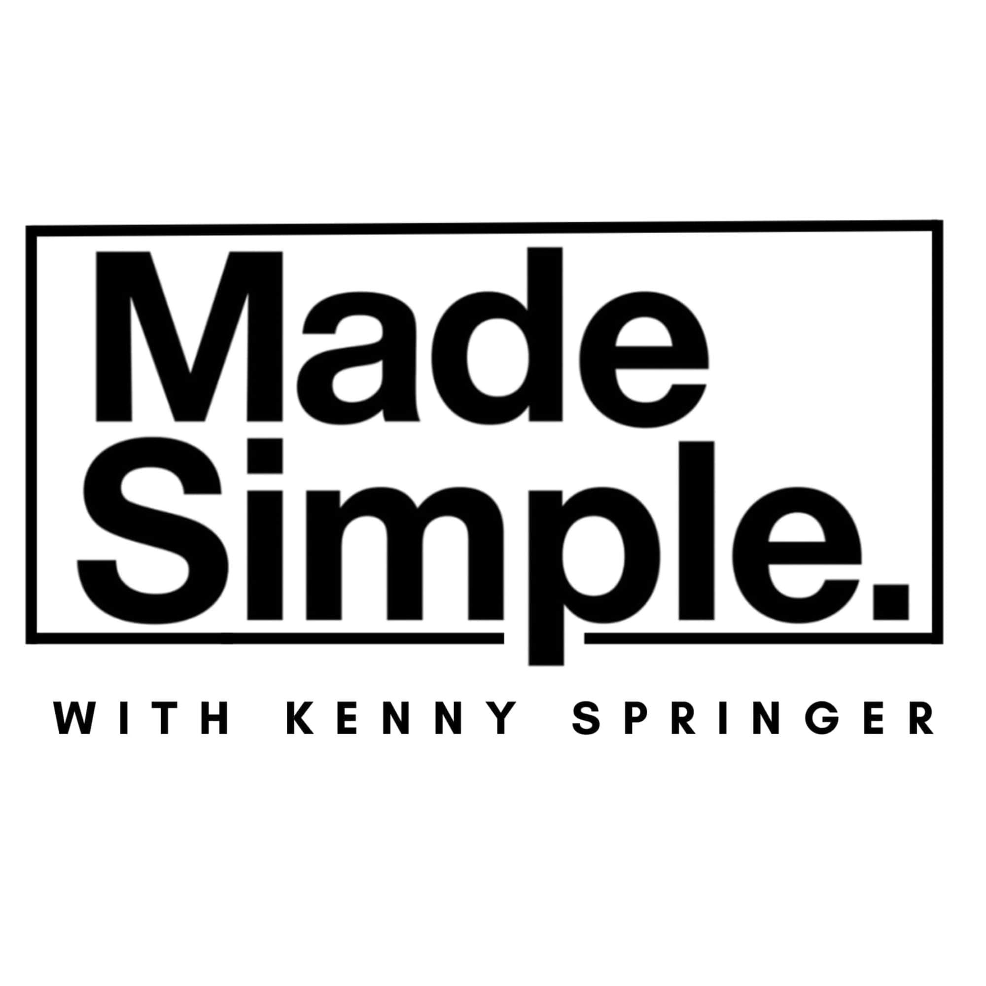 Made Simple with Kenny Springer podcast artwork