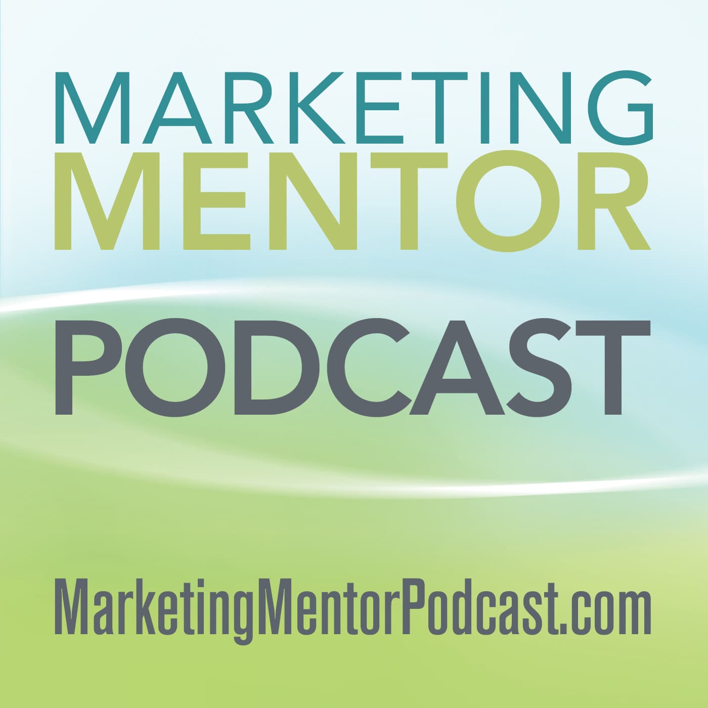 The Marketing Mentor Podcast podcast artwork