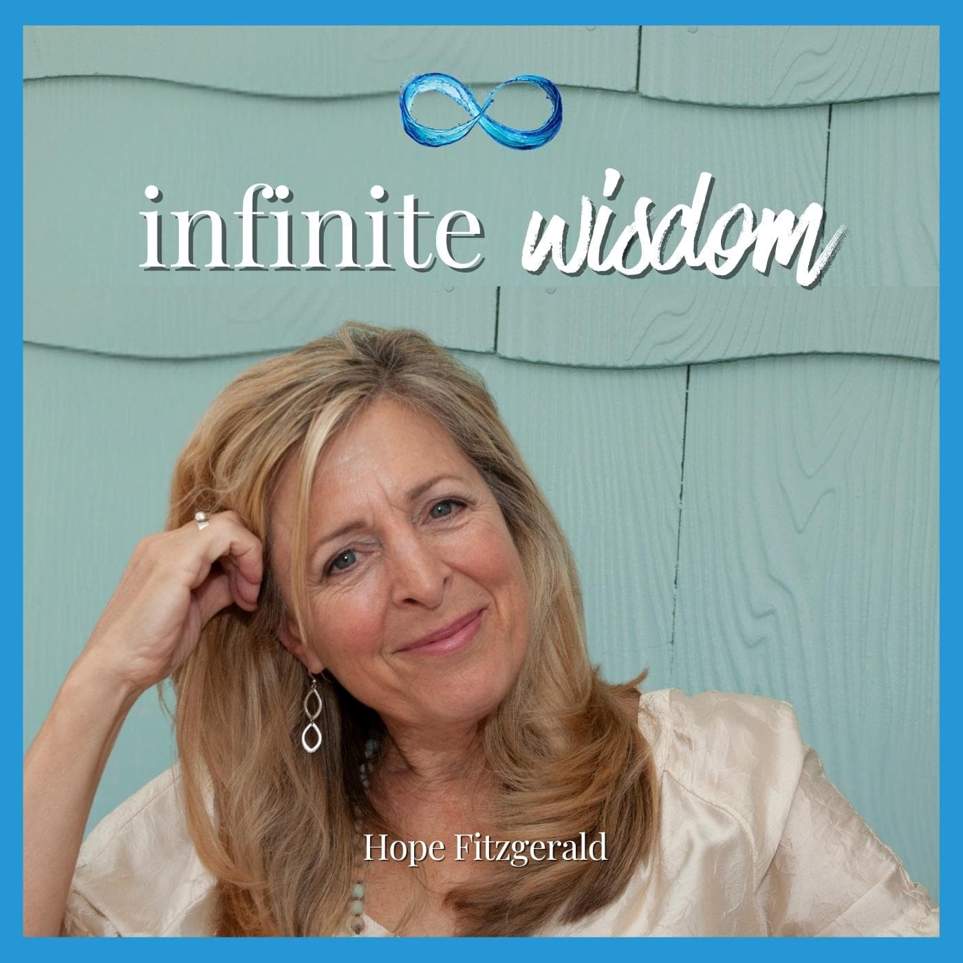 Infinite Wisdom with Hope Fitzgerald podcast artwork