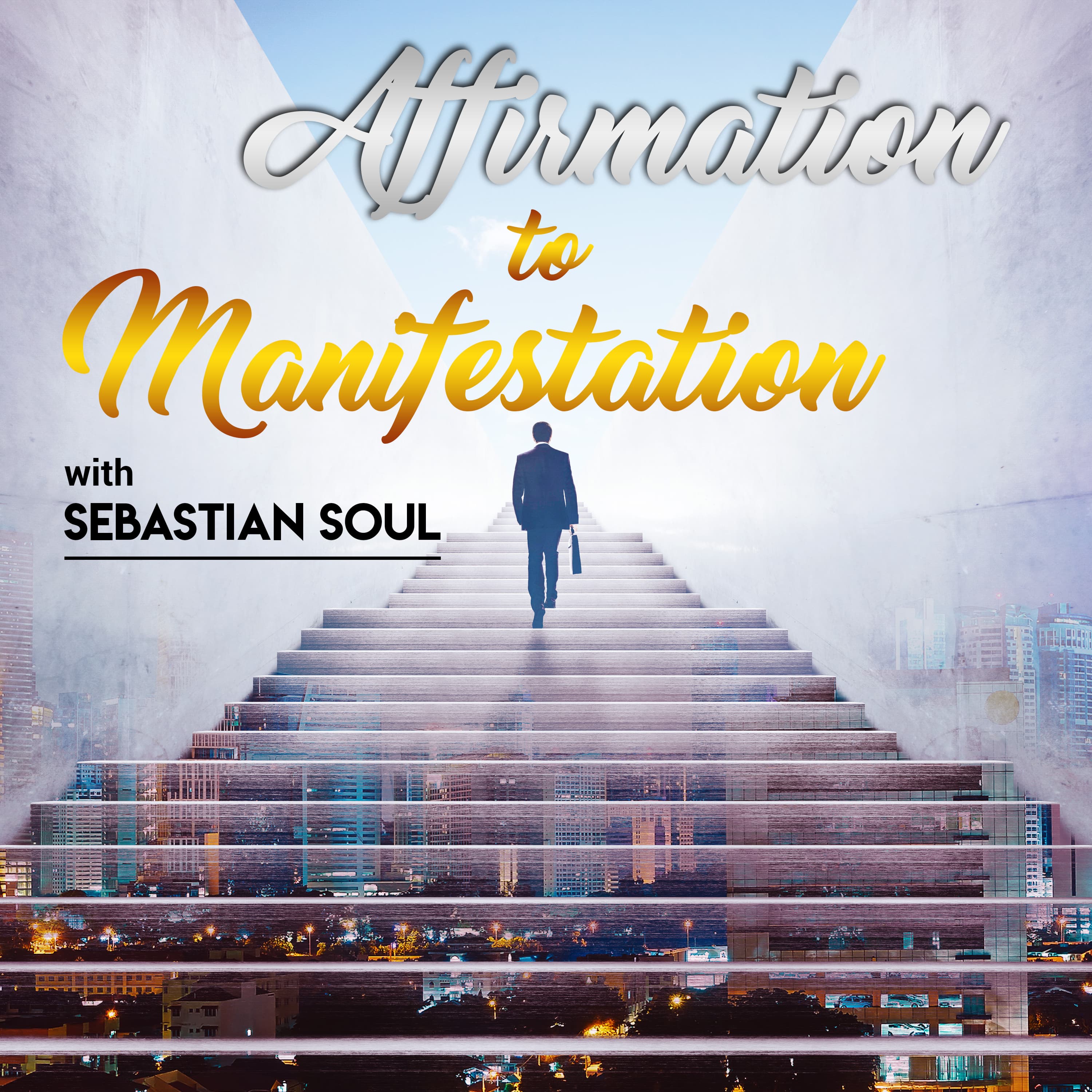 Affirmation to Manifestation Podcast podcast artwork