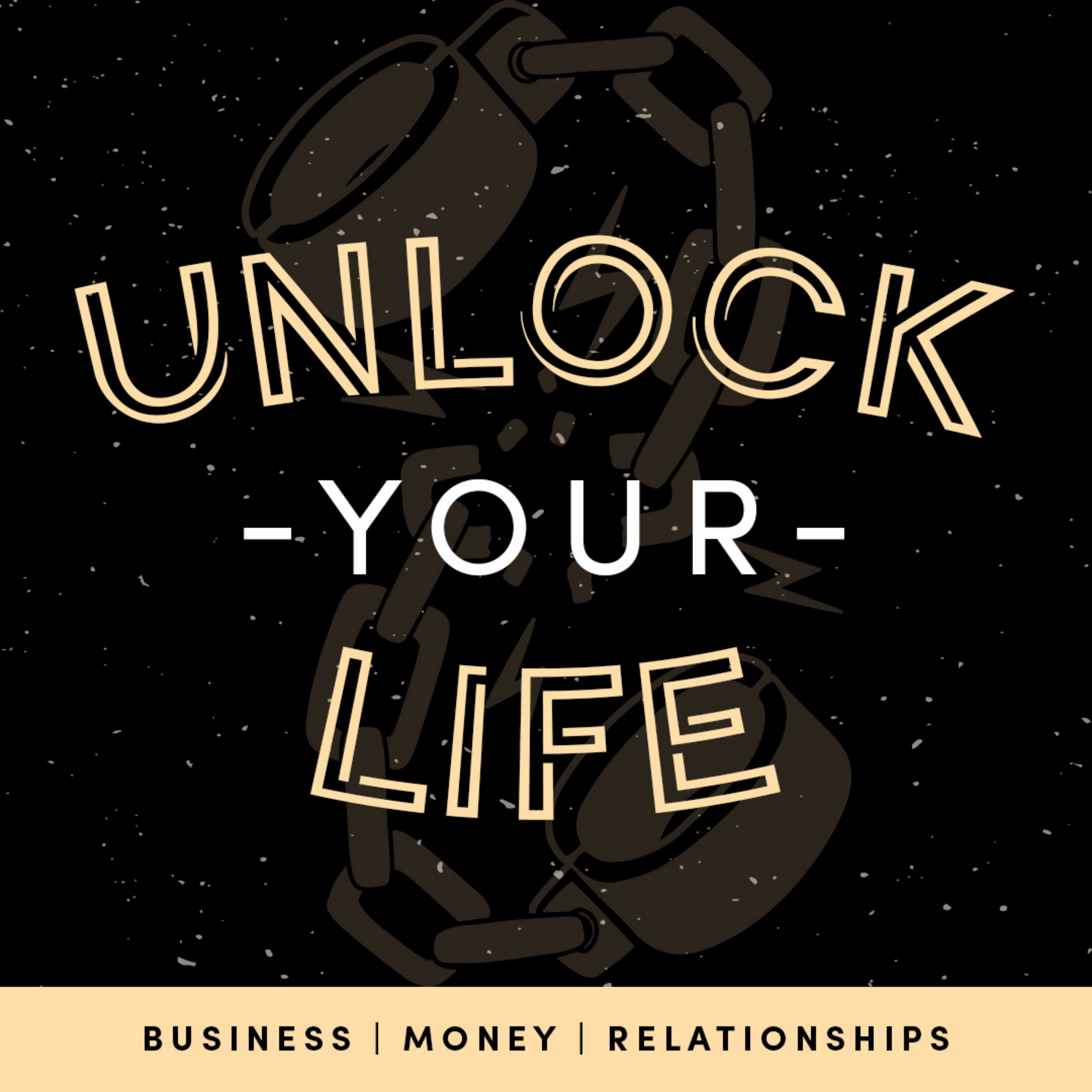 Unlock Your Life podcast artwork