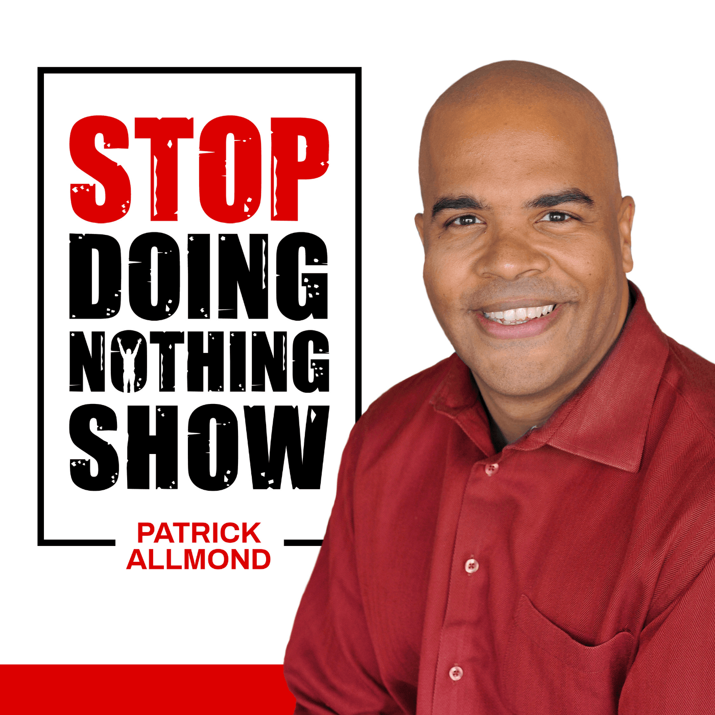 Stop Doing Nothing Show podcast artwork