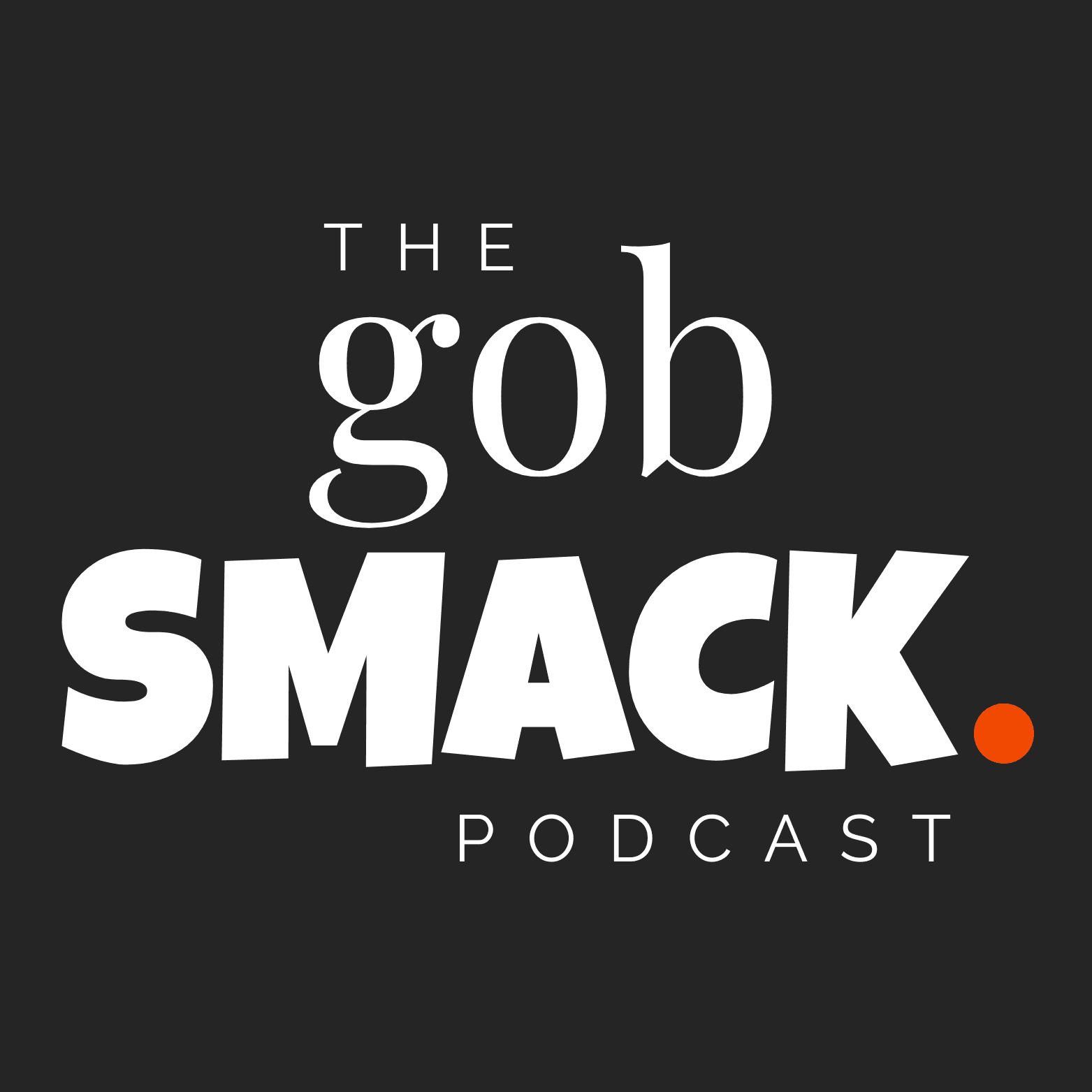 The Gobsmack Podcast podcast artwork