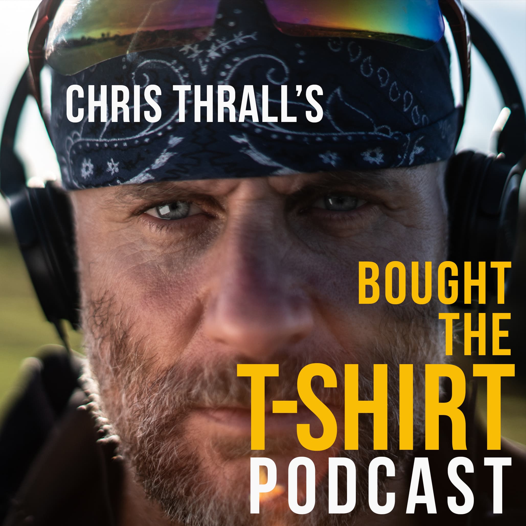 Chris Thrall's Bought the T-Shirt Podcast podcast artwork