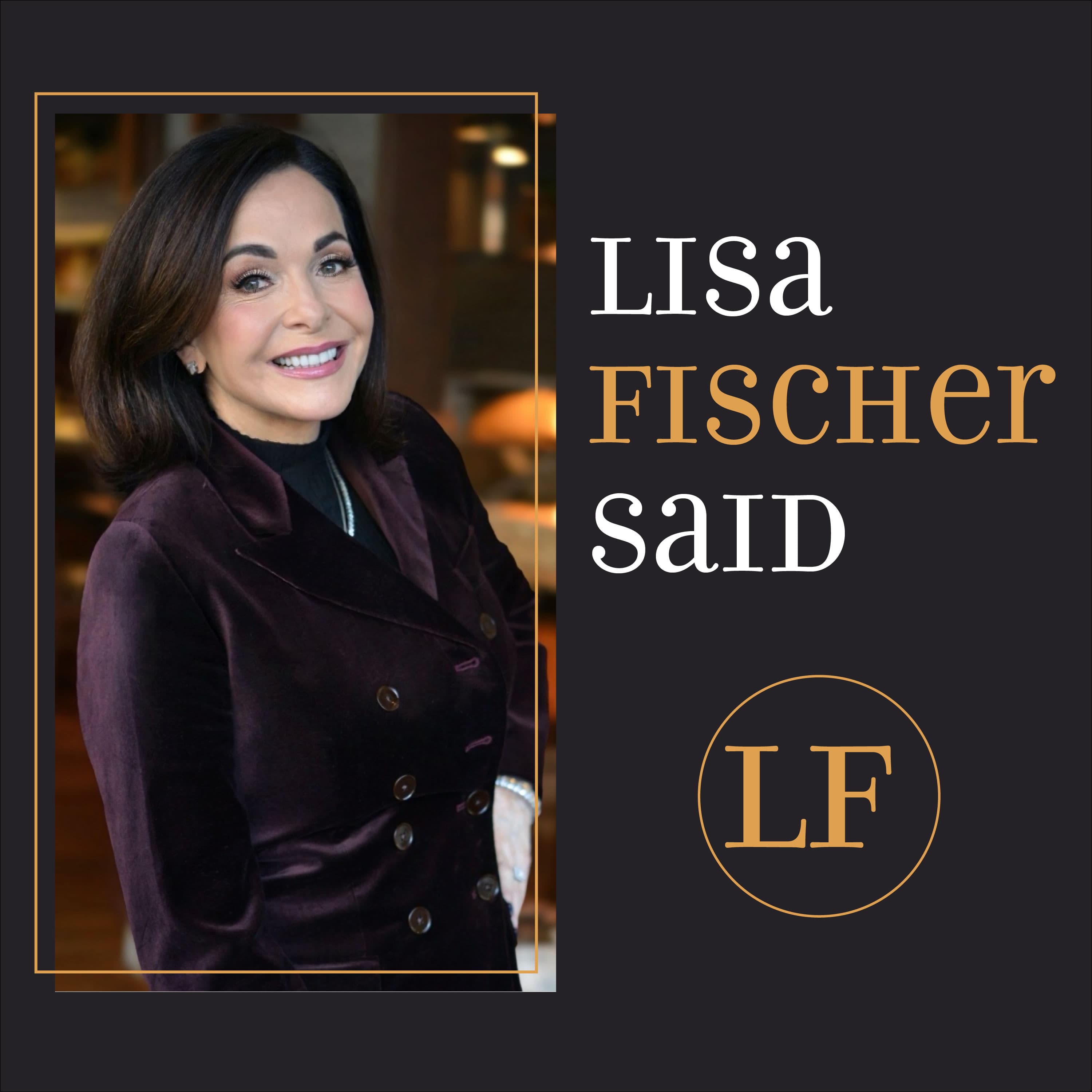 The Lisa Fischer Said Podcast podcast artwork