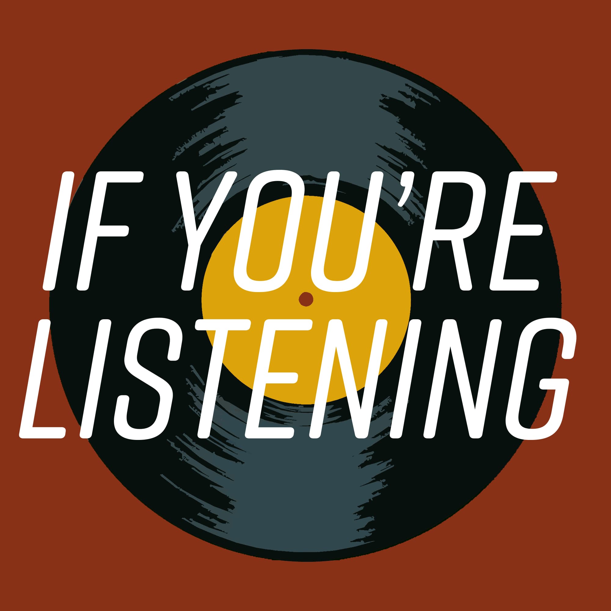 If You're Listening podcast artwork