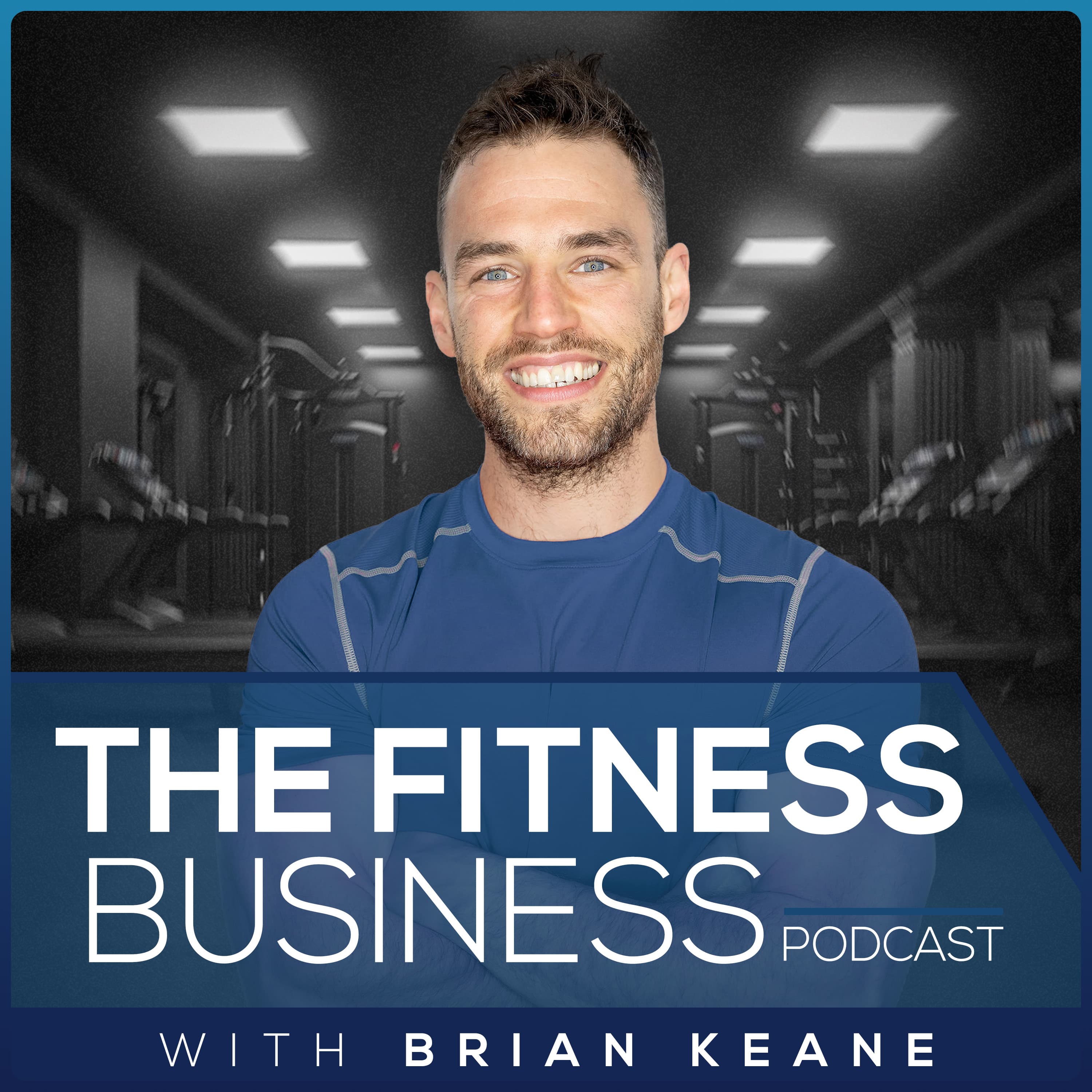 The Fitness Business Podcast podcast artwork