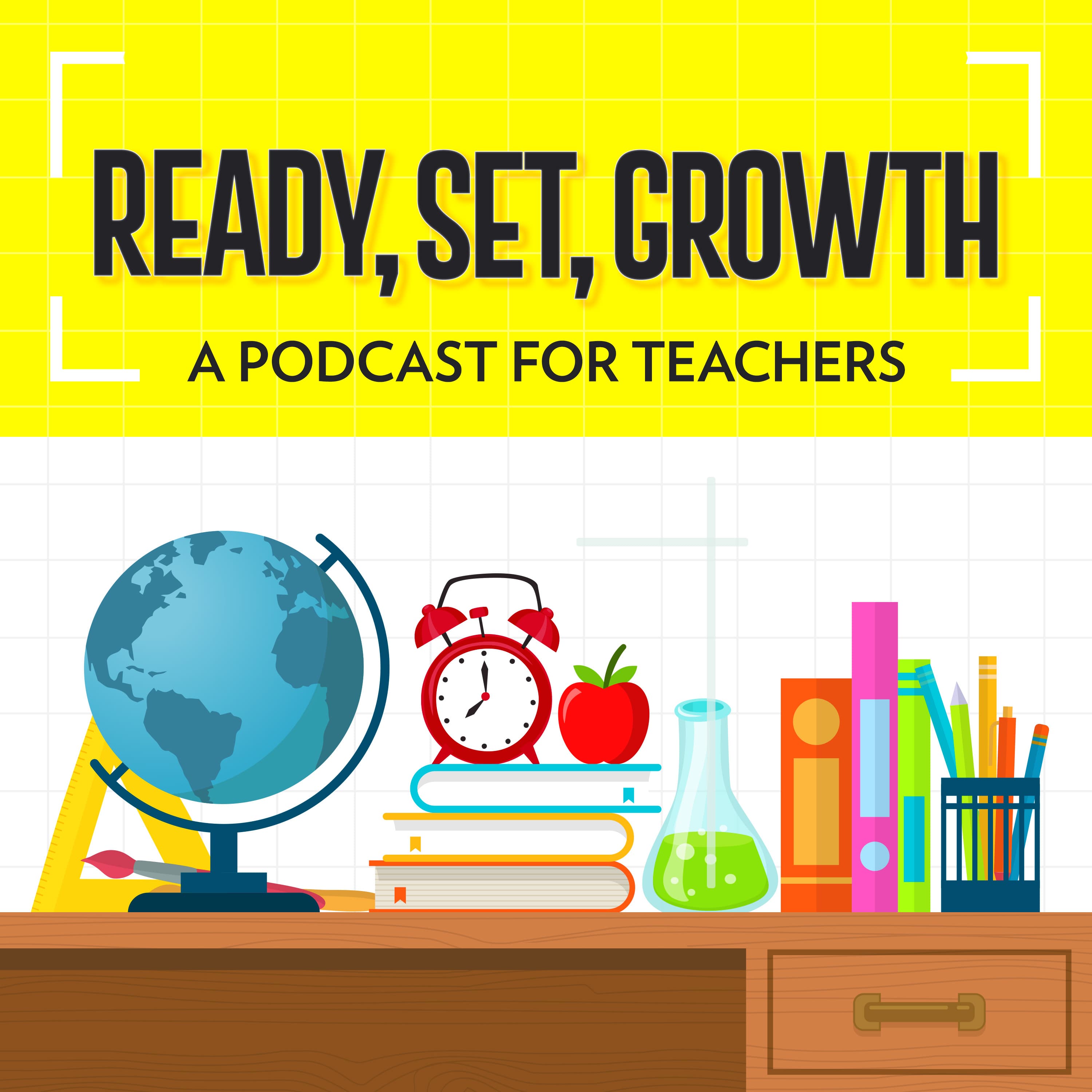 Ready Set Growth - Inspiration for Teachers podcast artwork