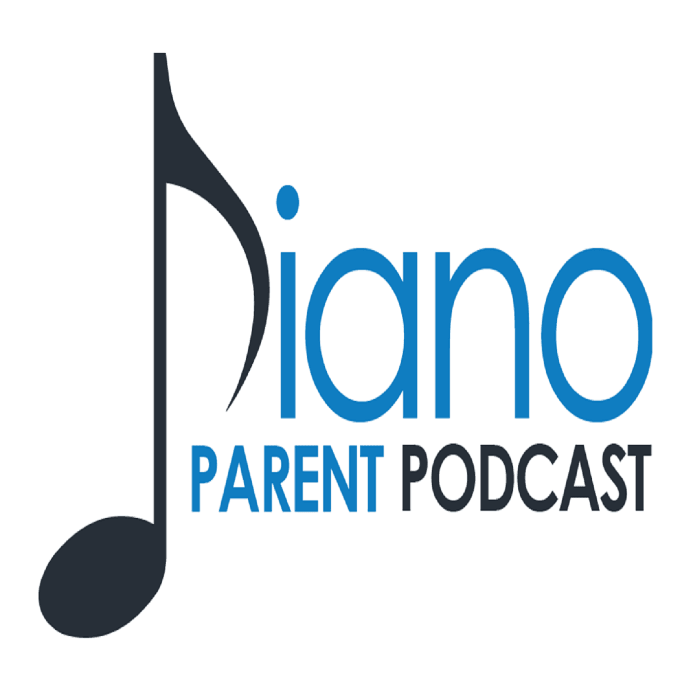 Piano Parent Podcast: helping teachers, parents, and students get the most of their piano lessons. podcast artwork