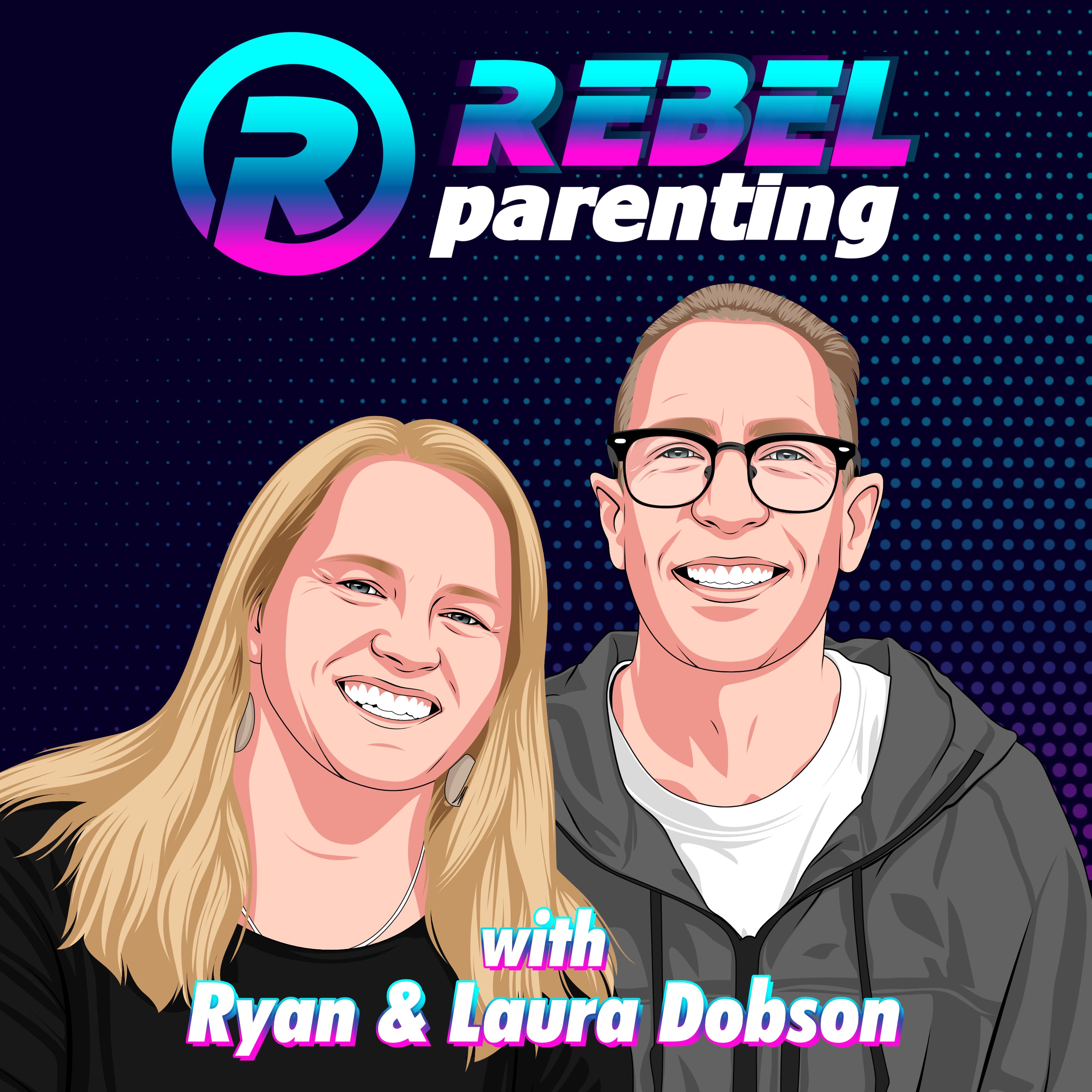 Rebel Parenting with Ryan & Laura Dobson podcast artwork