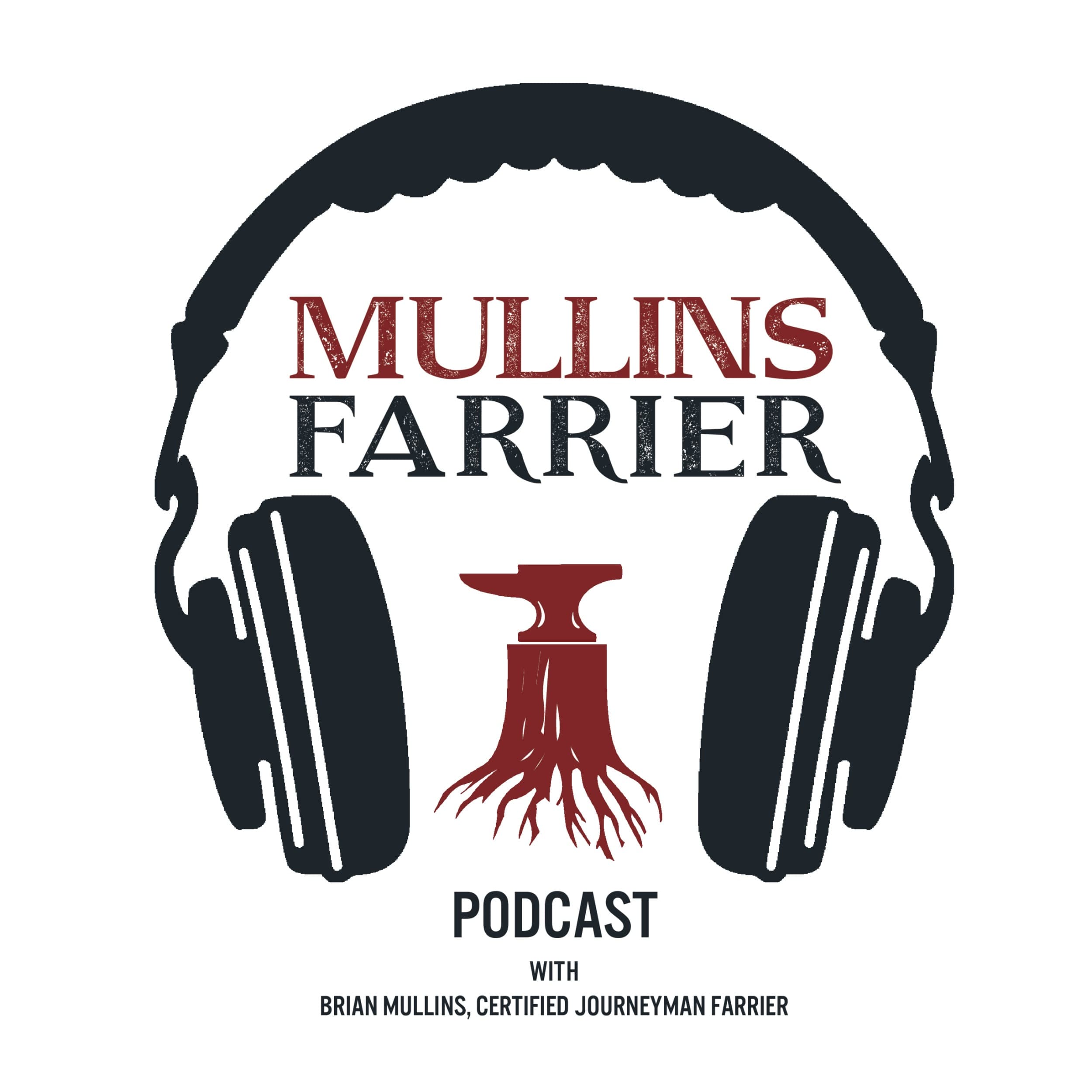 Mullins Farrier Podcast podcast artwork
