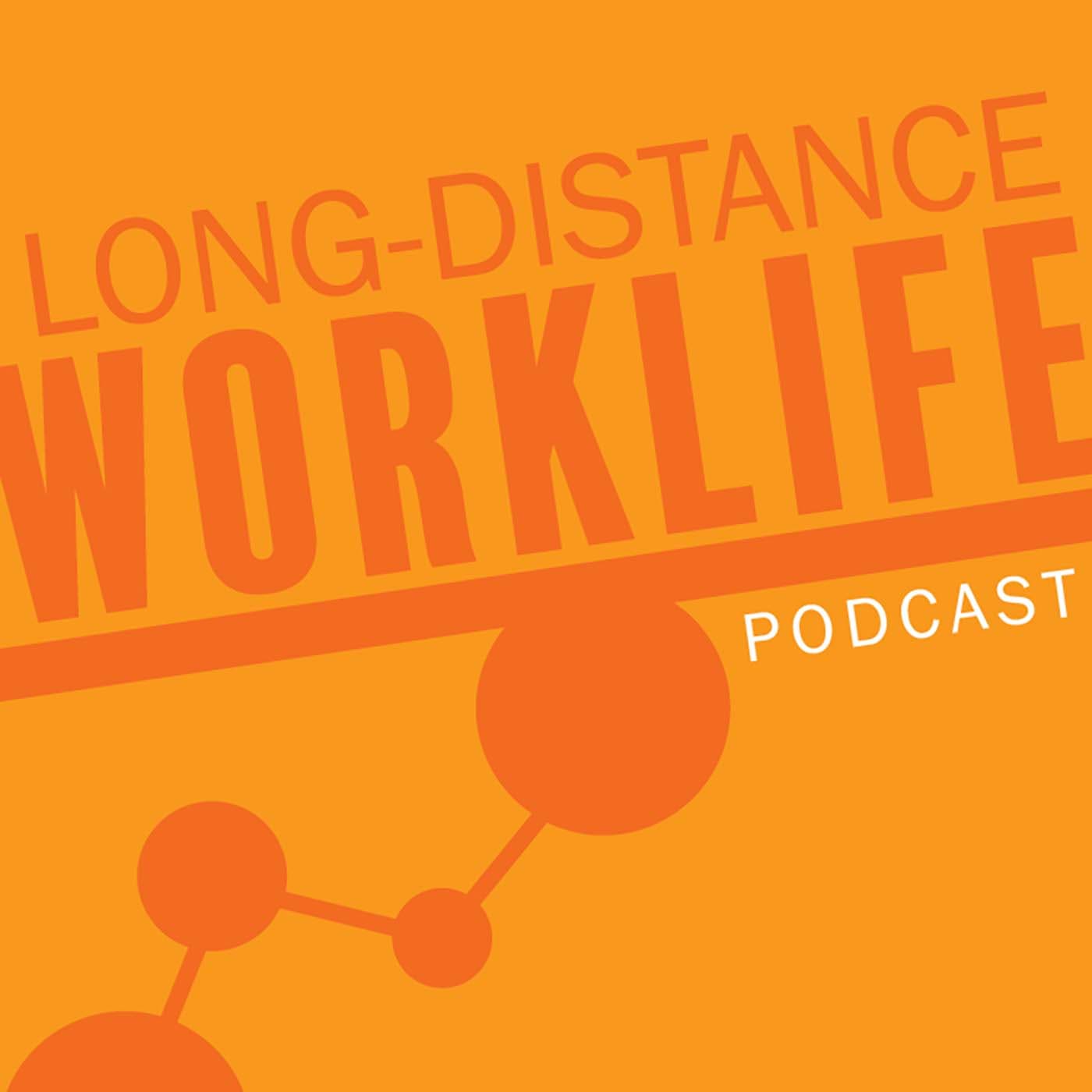 Long-Distance Worklife - A Hybrid & Remote Work Podcast podcast artwork