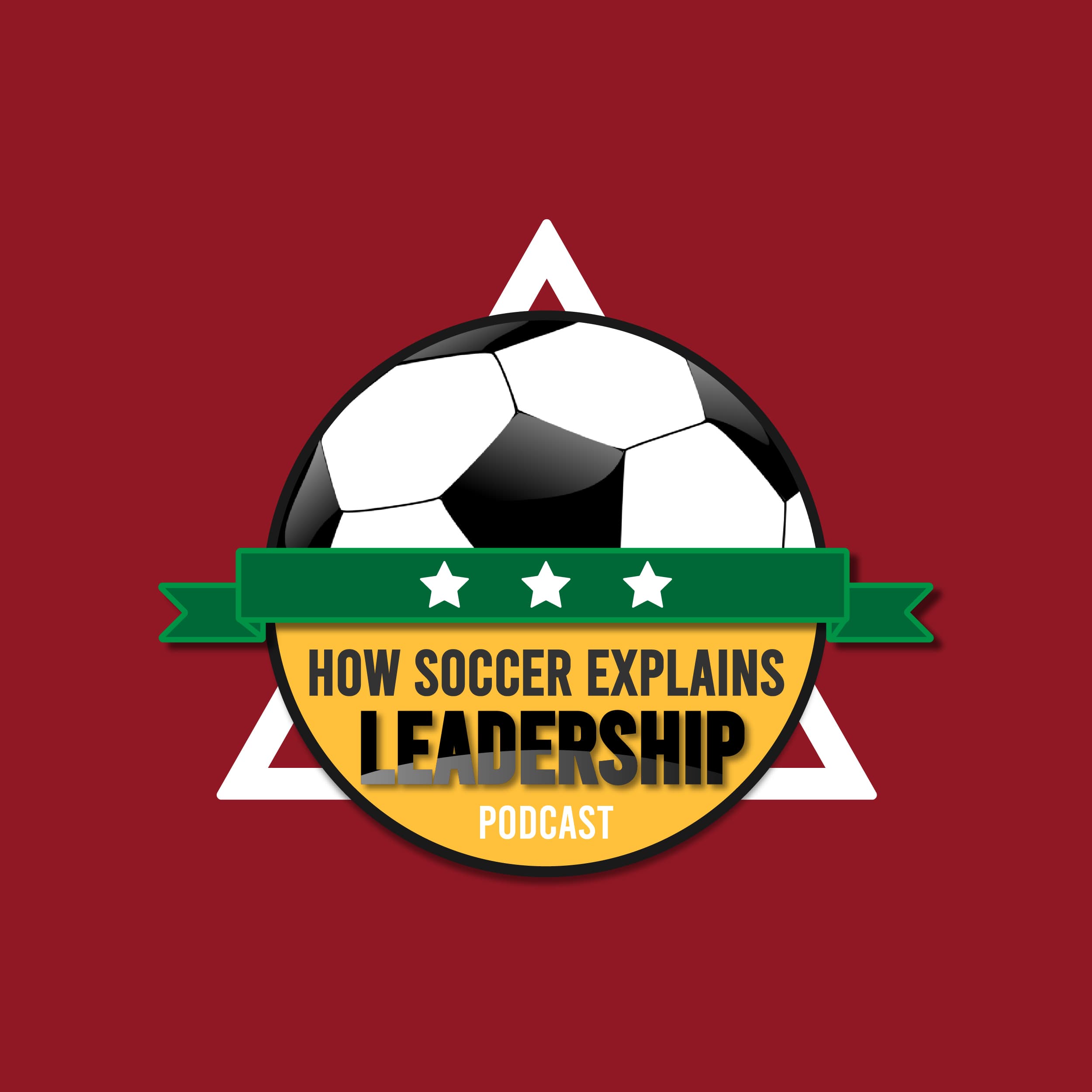 How Soccer Explains Leadership Podcast podcast artwork