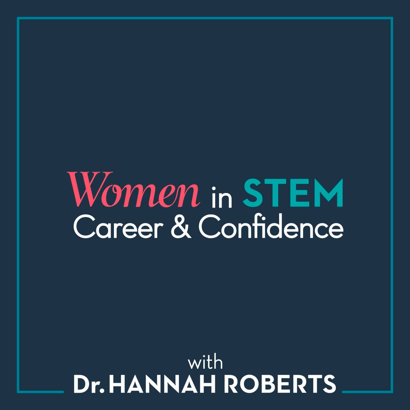 Women In STEM Career & Confidence podcast artwork