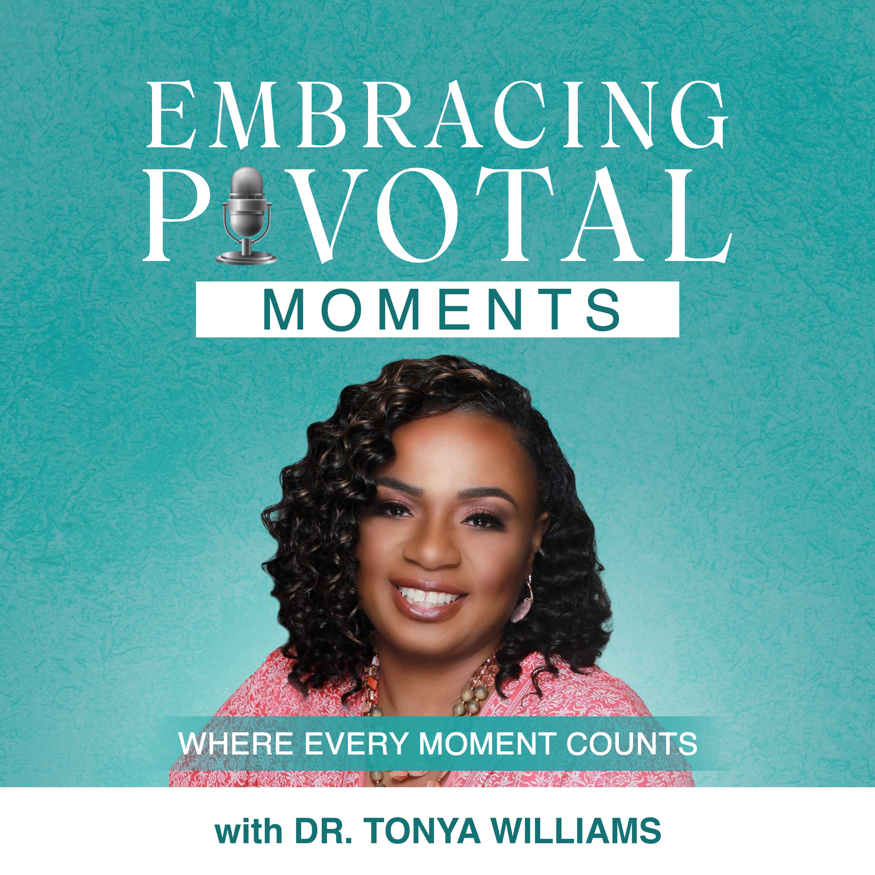 Embracing Pivotal Moments podcast artwork