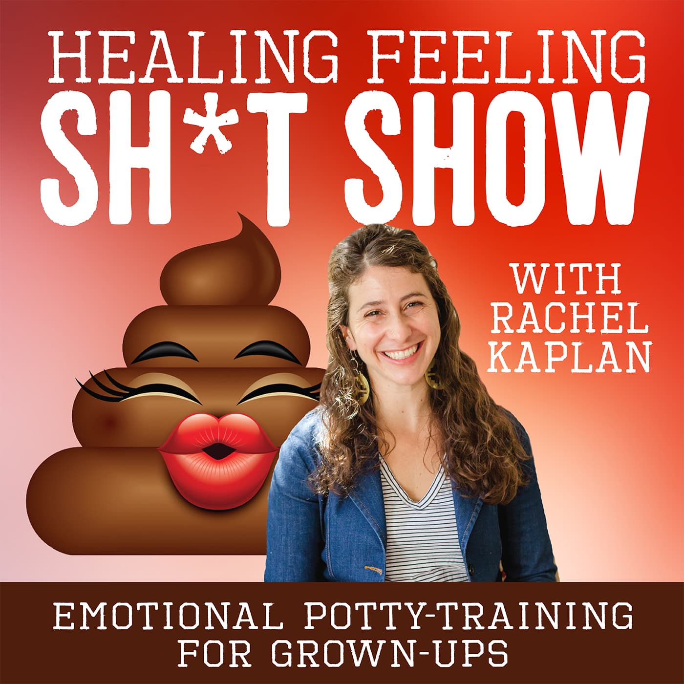 Healing Feeling Sh*t Show podcast artwork