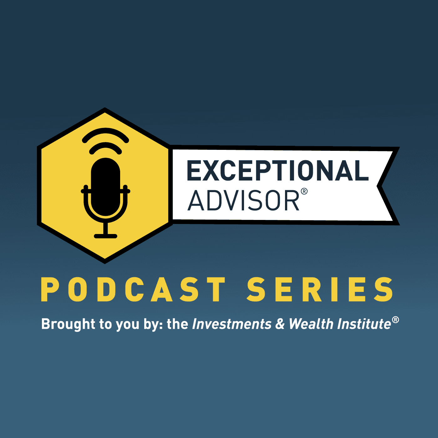 The Exceptional Advisor Podcast podcast artwork