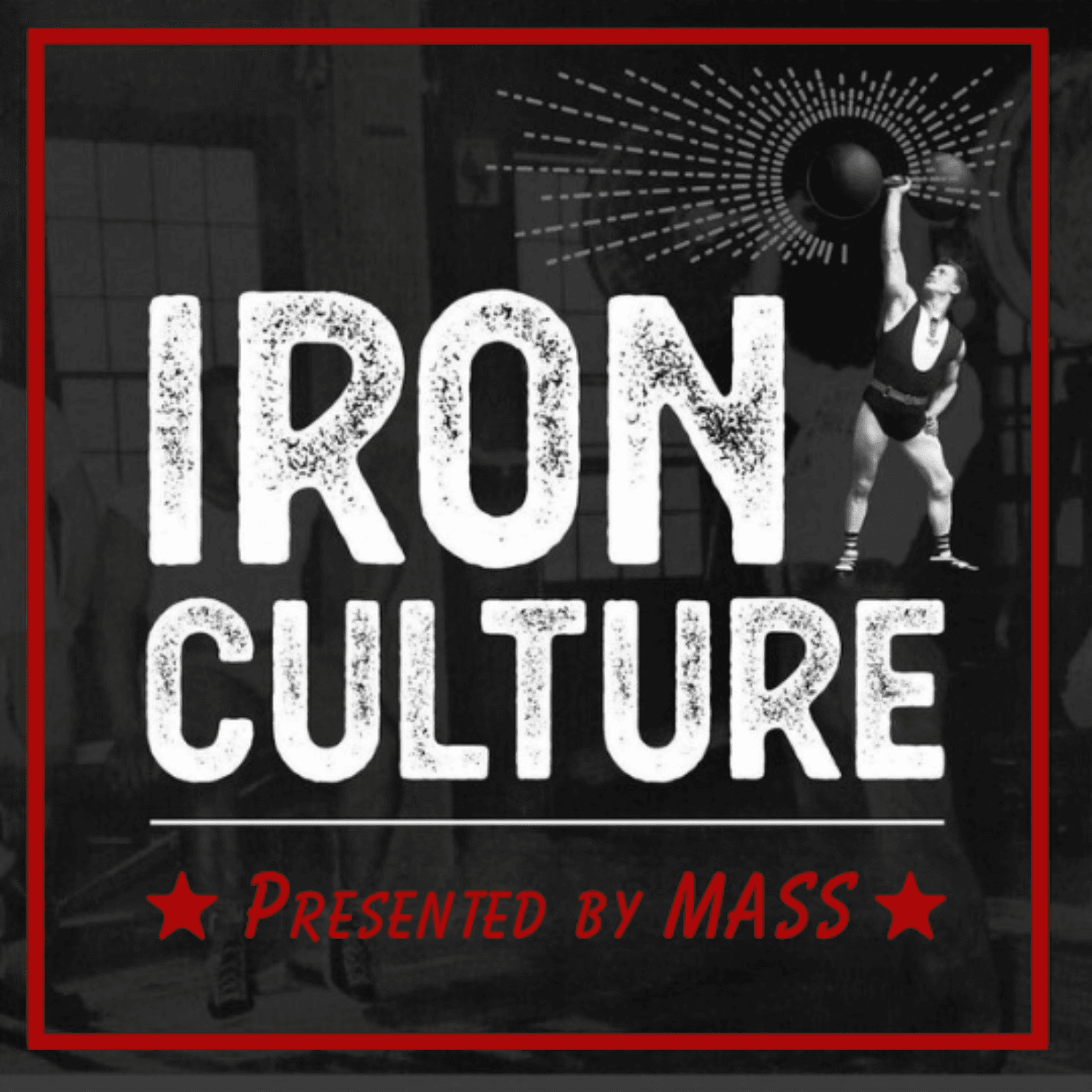 Iron Culture presented by MASS podcast artwork