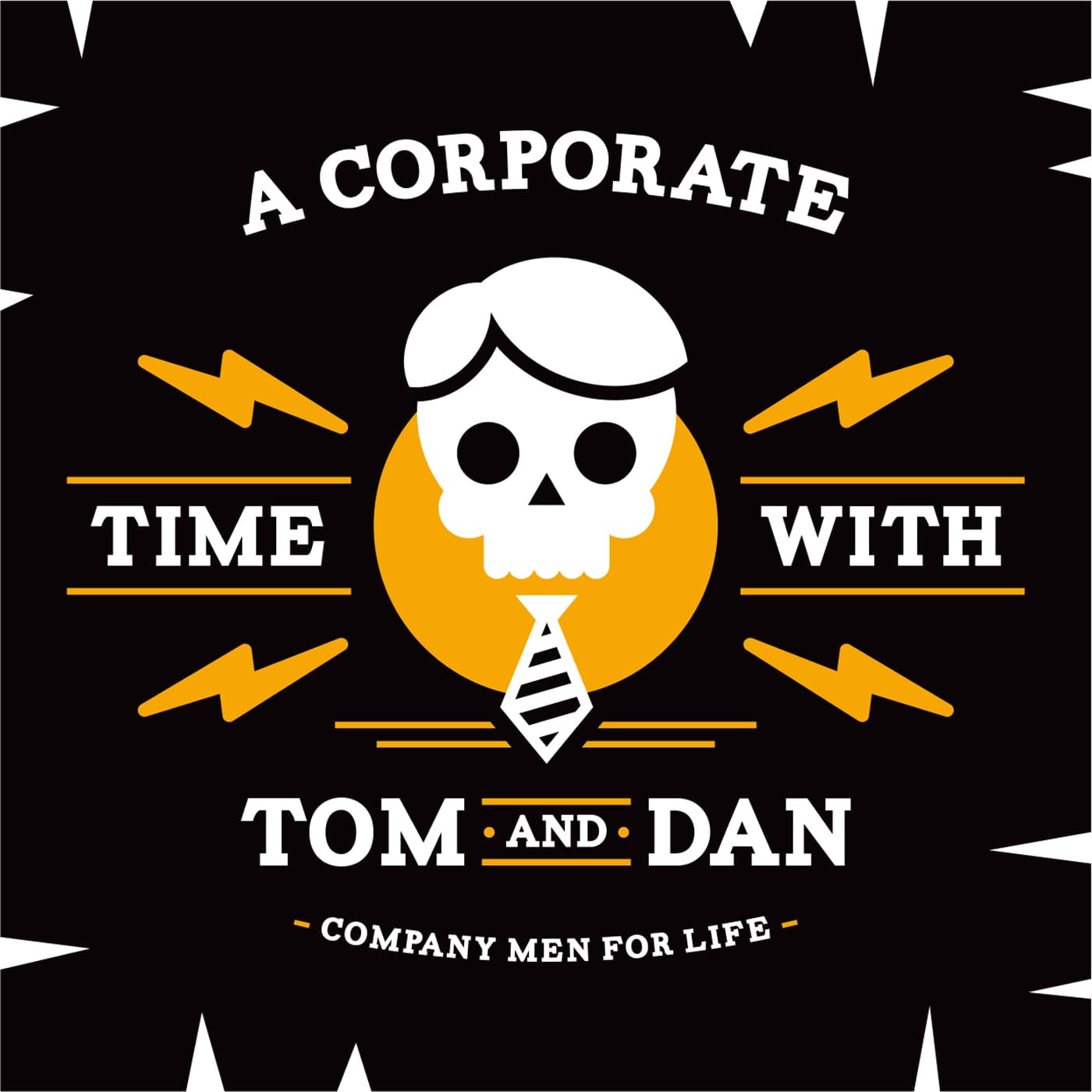 A Corporate Time with Tom and Dan podcast artwork