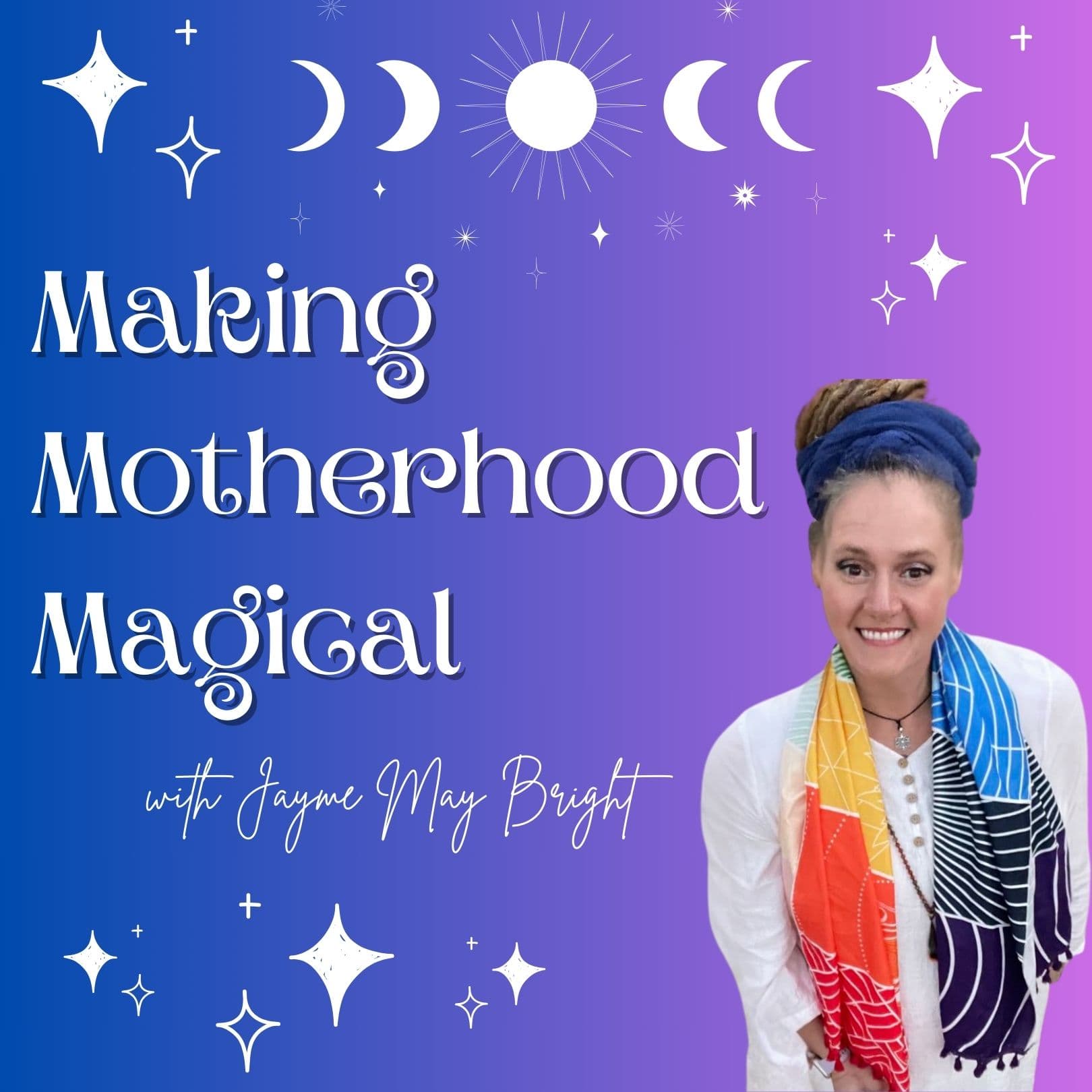 Making Motherhood Magical podcast artwork