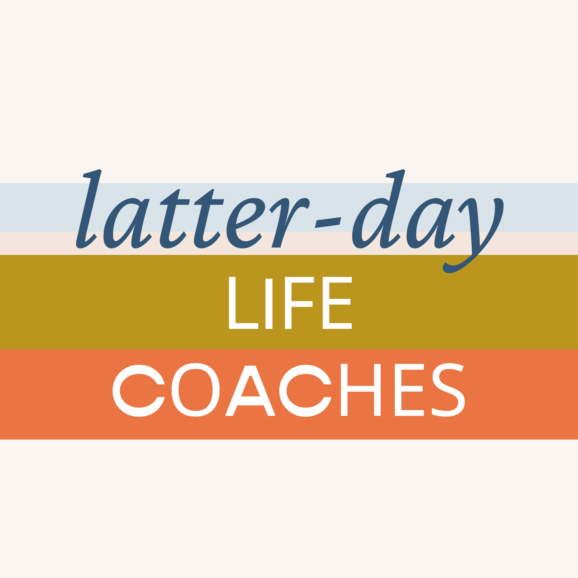 Latter-day Life Coaches podcast artwork
