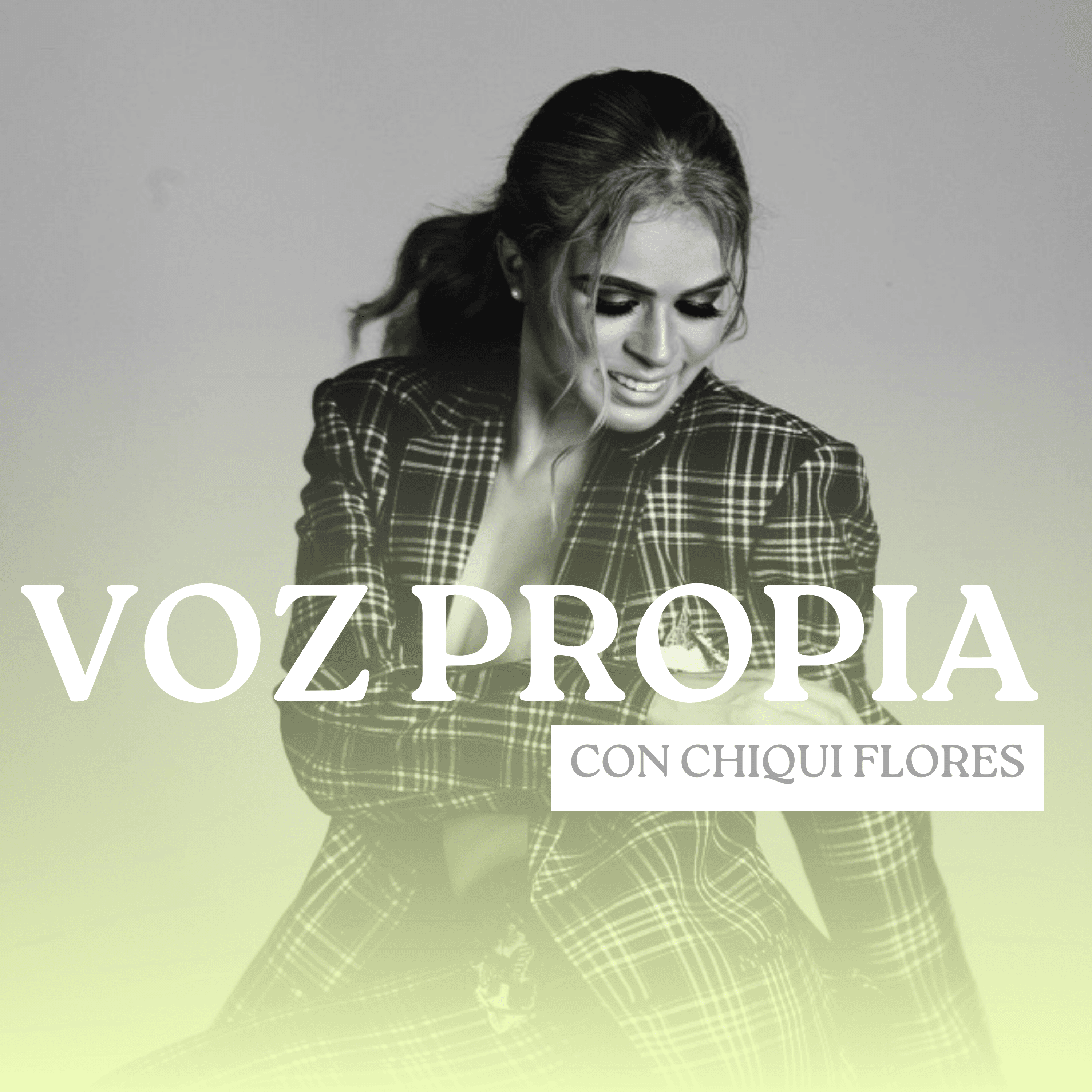 Voz Propia con Chiqui Flores podcast artwork