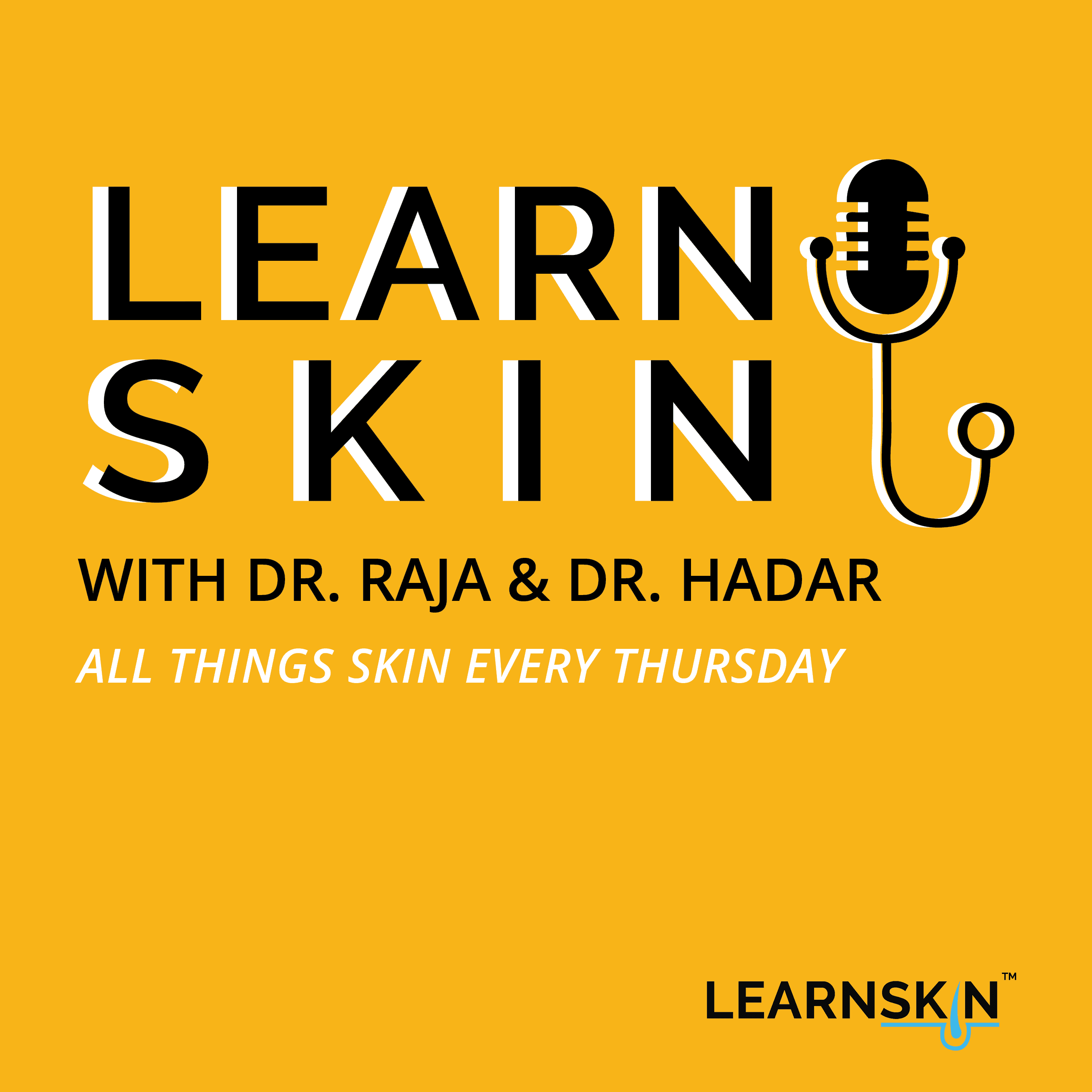 Learn Skin with Dr. Raja and Dr. Hadar podcast artwork