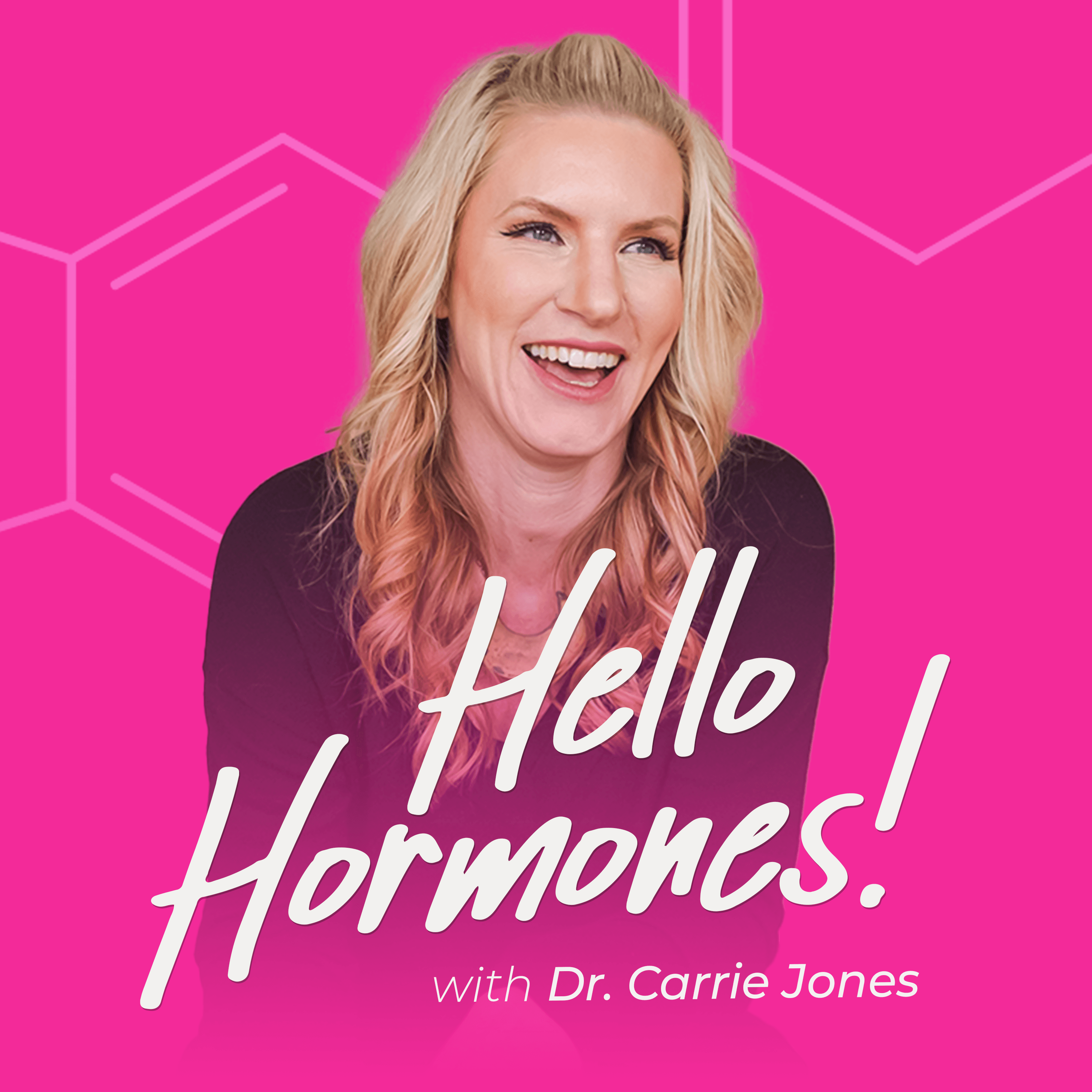 Hello Hormones with Dr. Carrie Jones podcast artwork