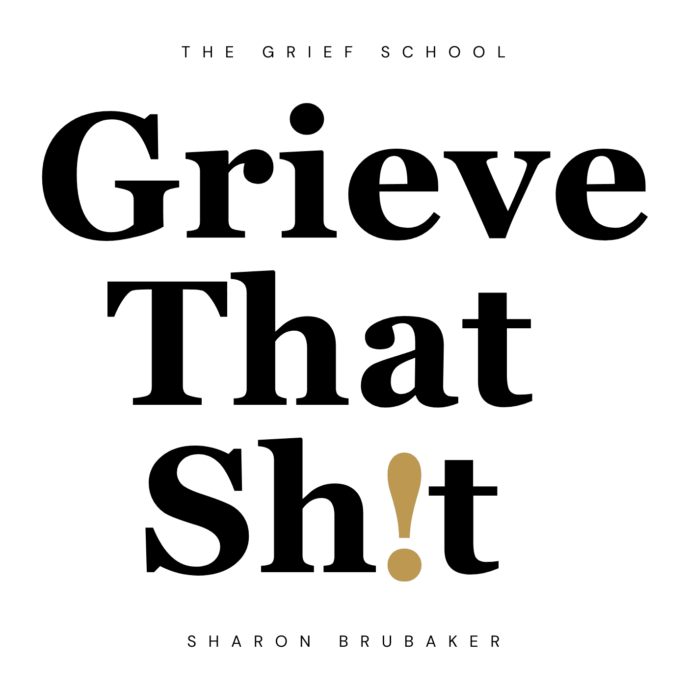 Grieve That Sh!t podcast artwork