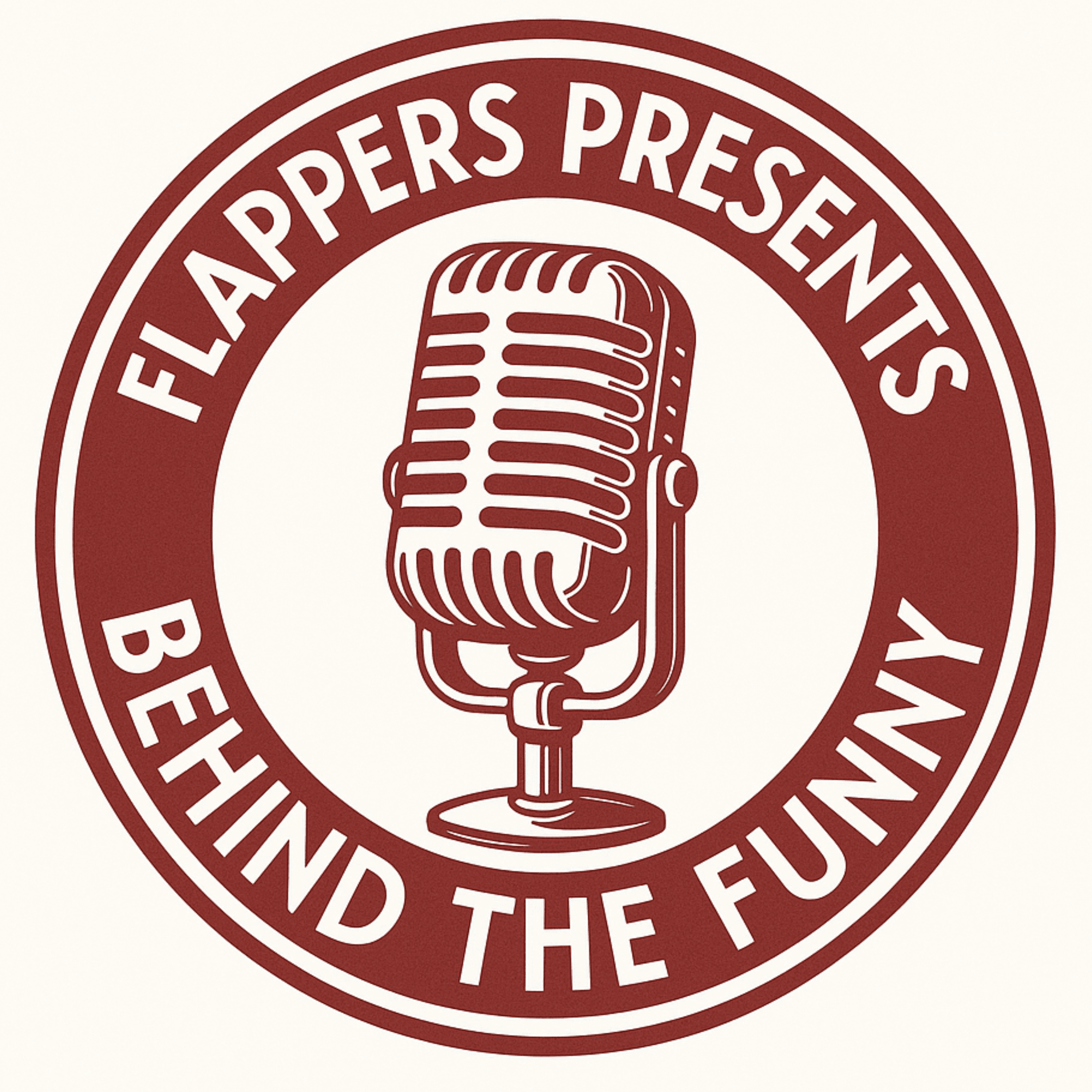 Flappers Presents- Behind the Funny podcast artwork
