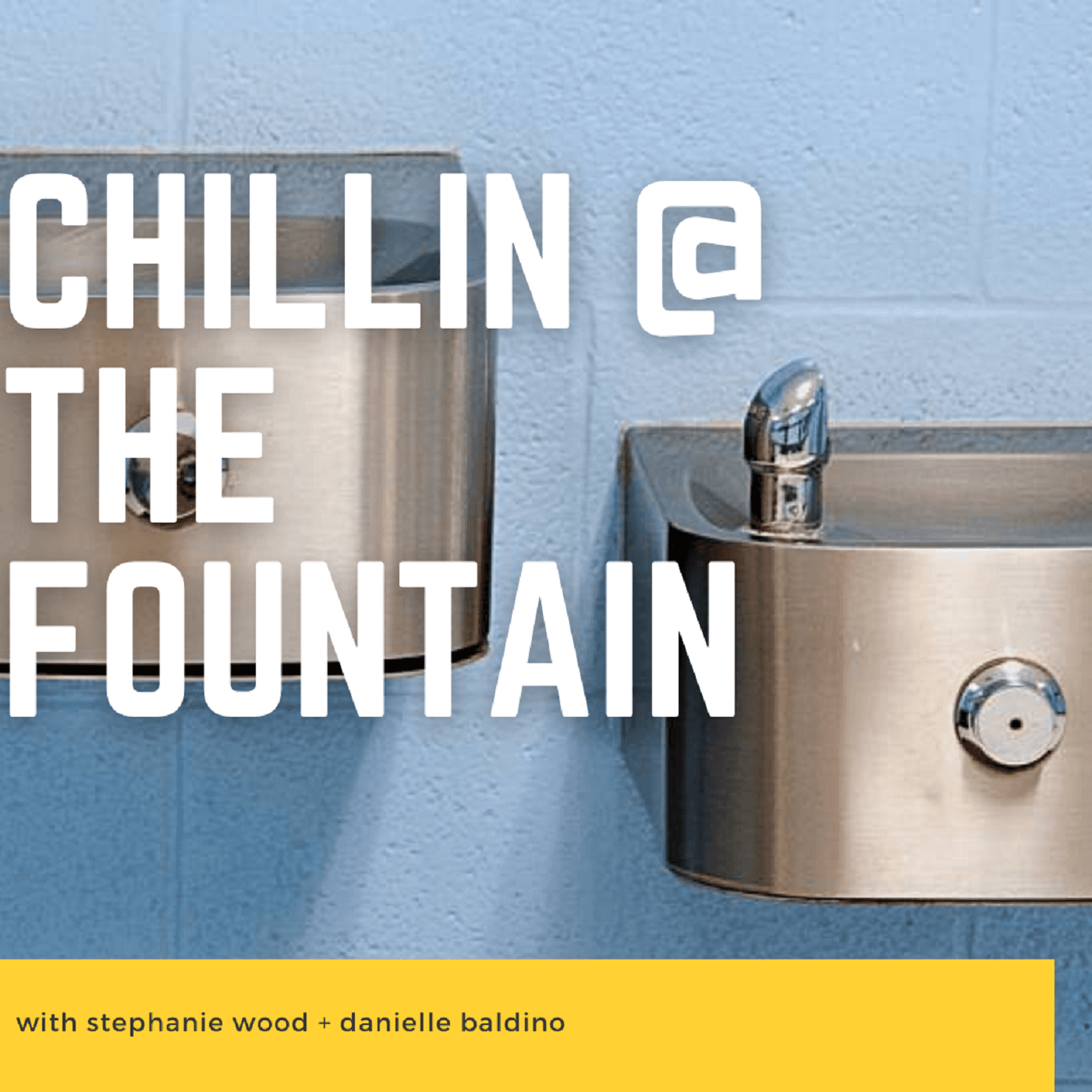 Chillin at the Fountain podcast artwork