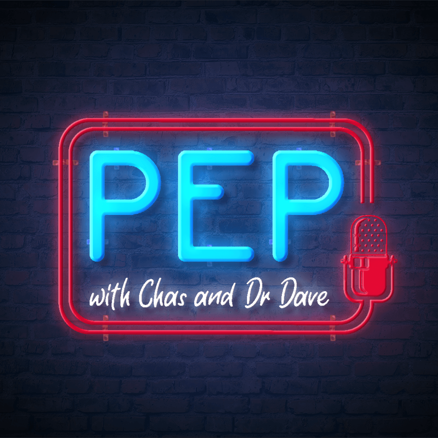 PEP with Chas and Dr Dave podcast artwork