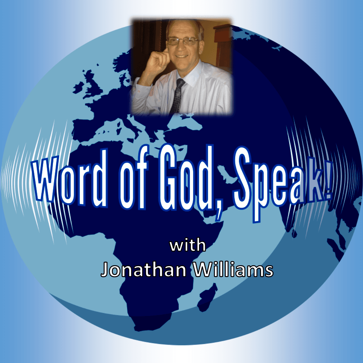 Jonathan Williams with Word of God, Speak podcast artwork