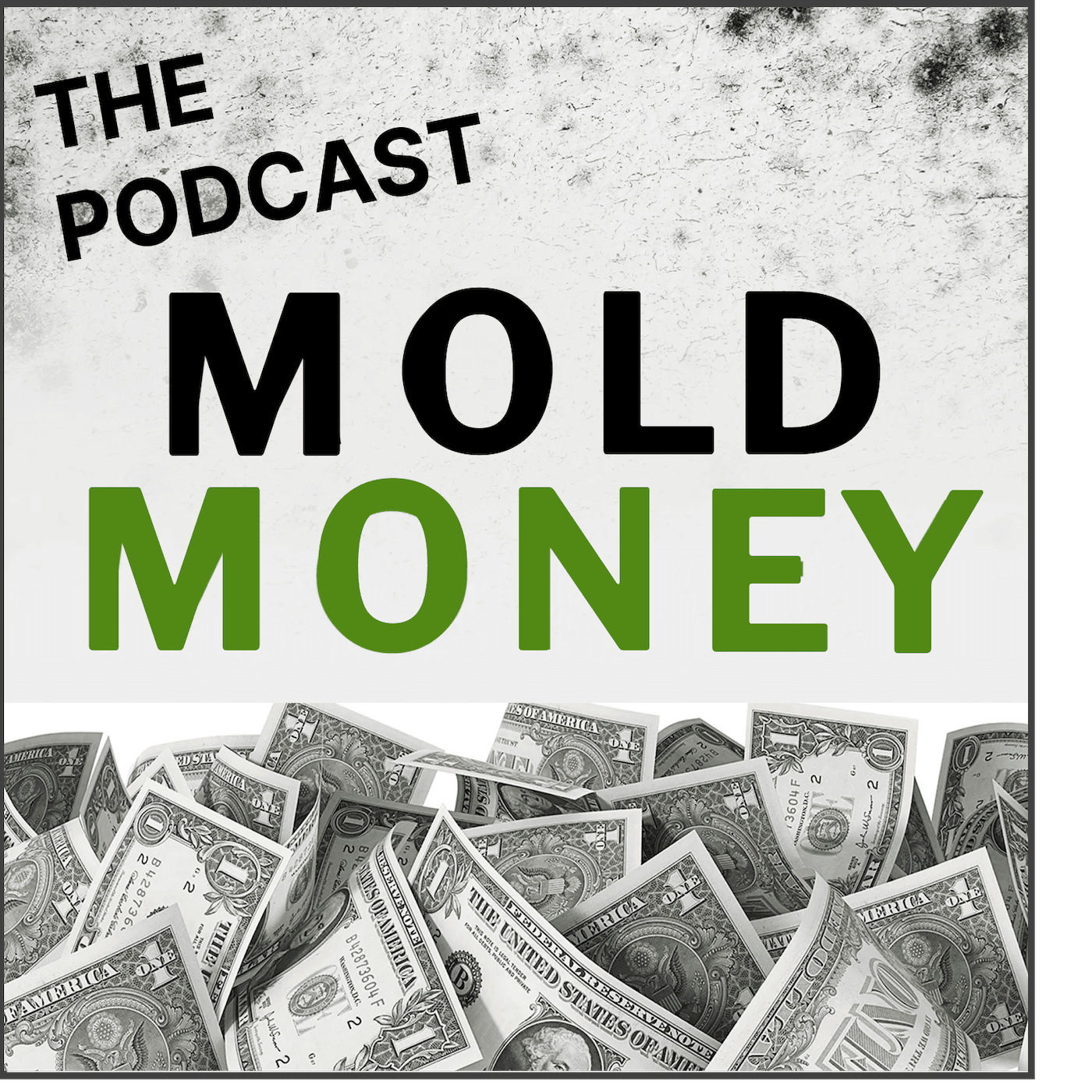 Mold Money: The Podcast podcast artwork