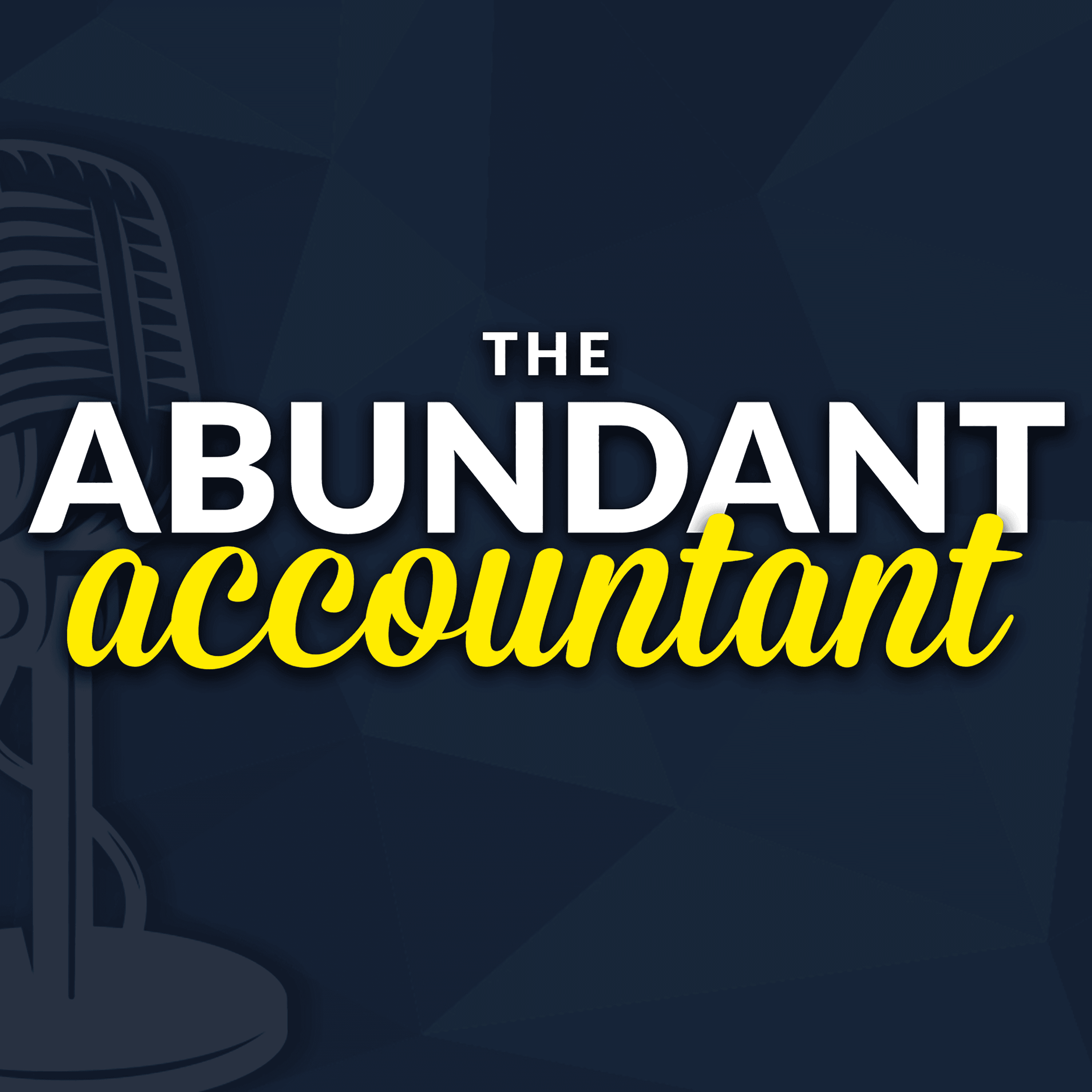 The Abundant Accountant: Leads, Sales & Business Growth for Accounting, Tax and Bookkeeping Professionals podcast artwork