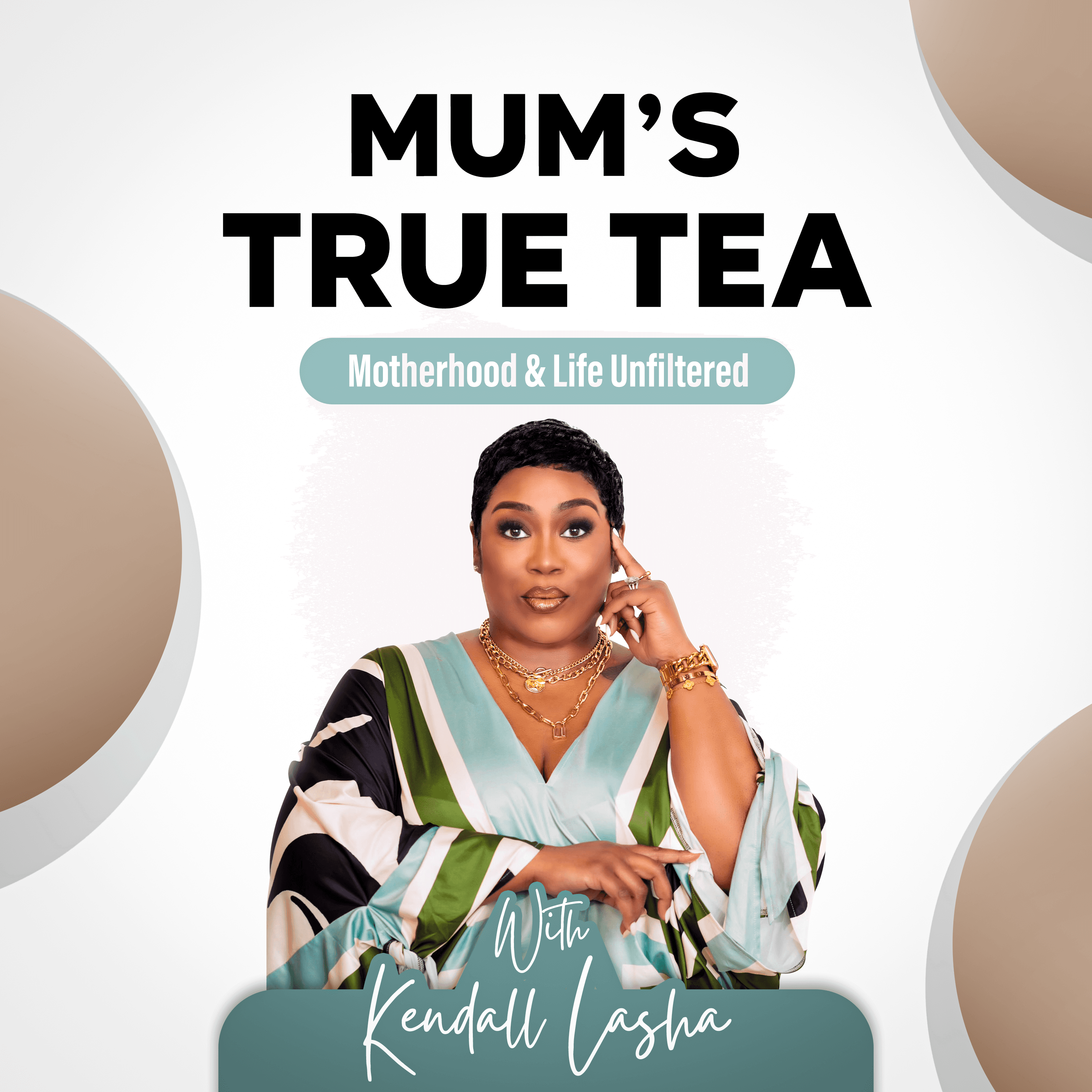 Mum's True Tea w/Kendall Lasha podcast artwork