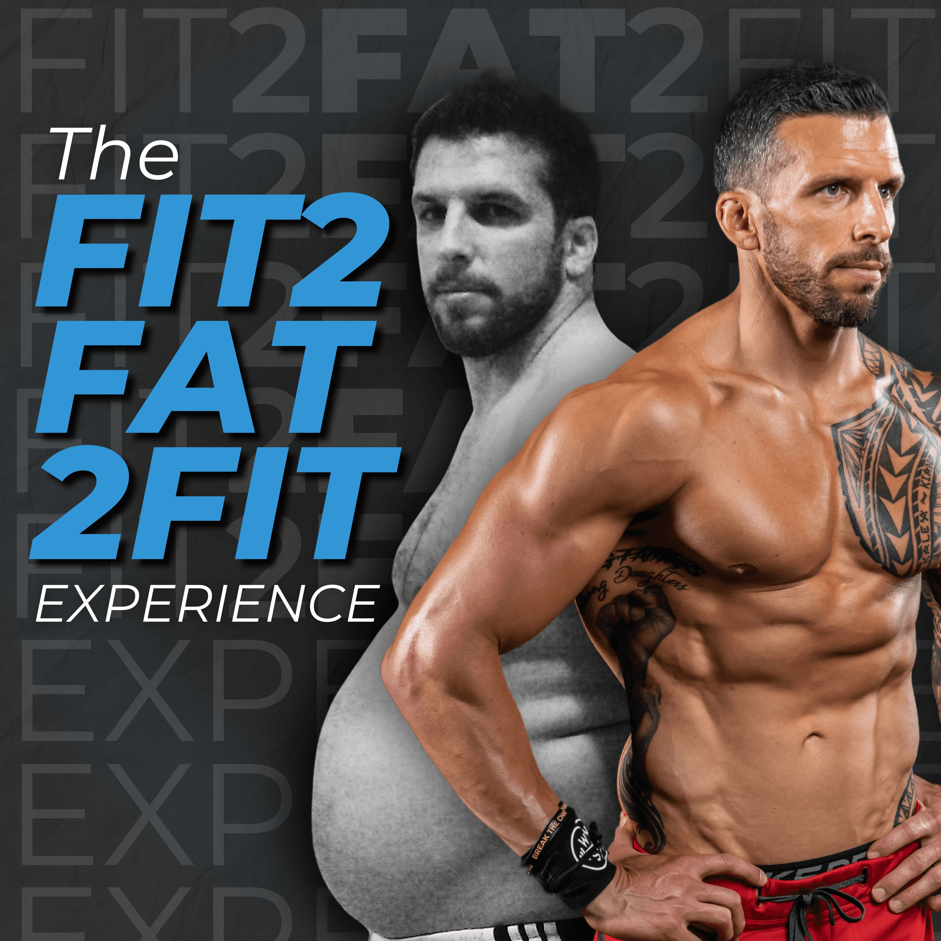 The Fit2Fat2Fit Experience podcast artwork