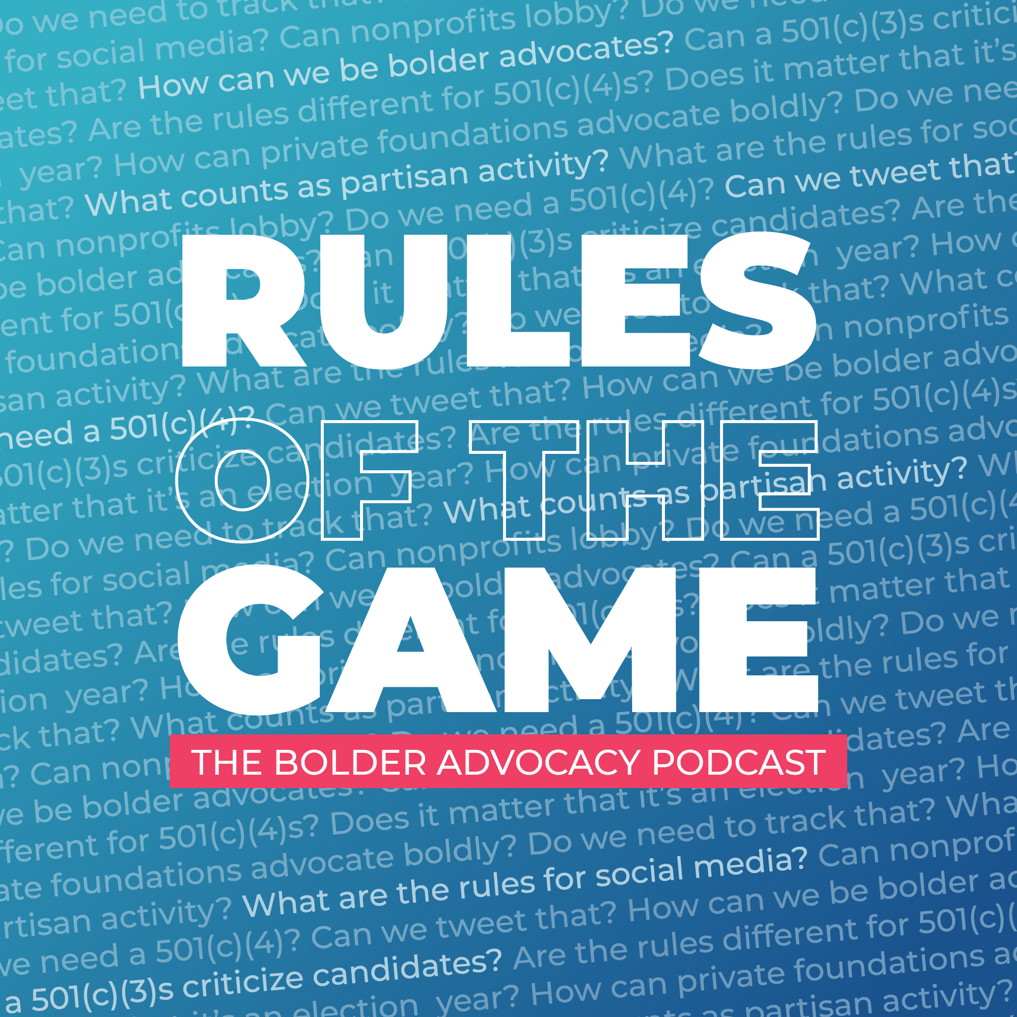 Rules of the Game: The Bolder Advocacy Podcast podcast artwork