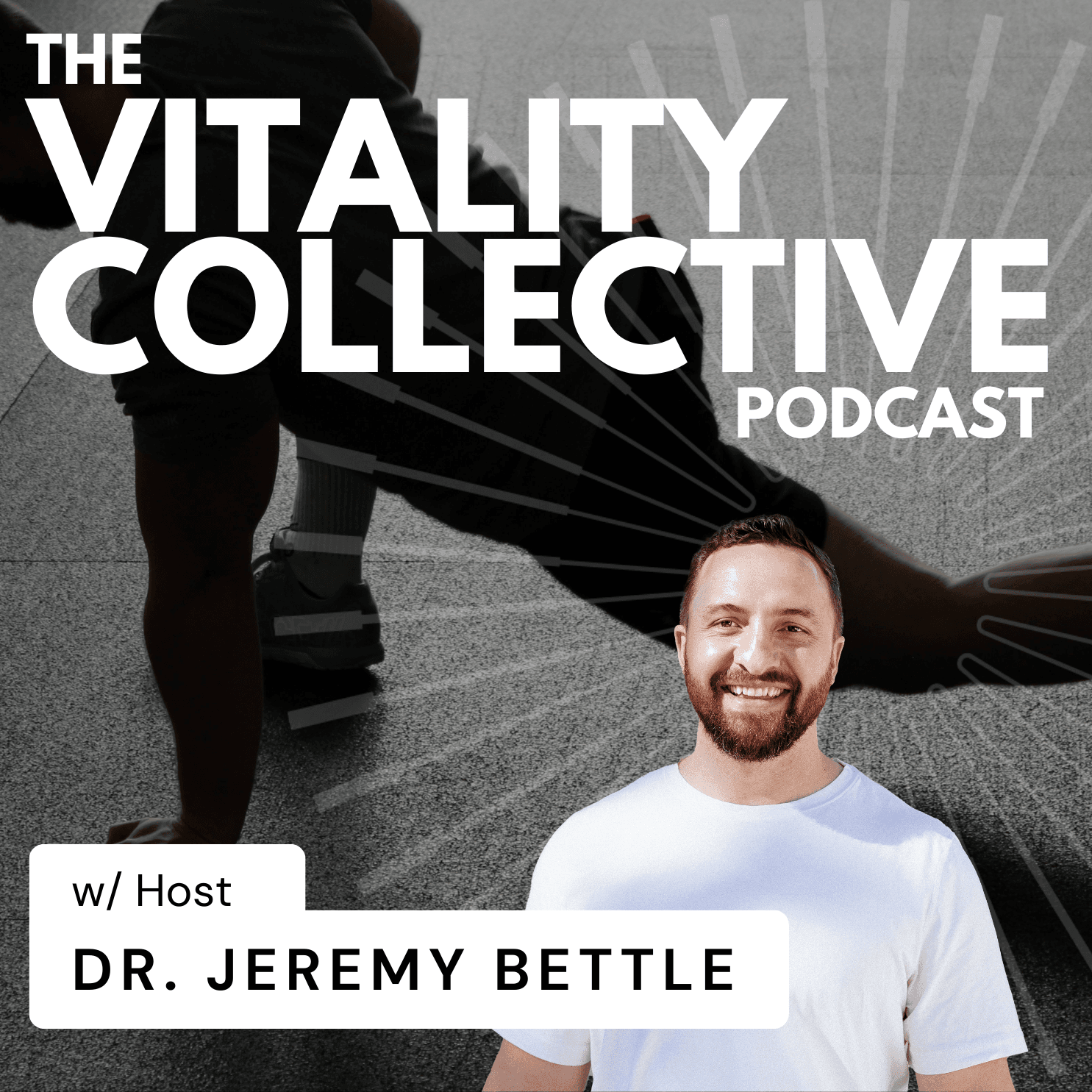 The Vitality Collective Podcast w/Dr. Jeremy Bettle podcast artwork