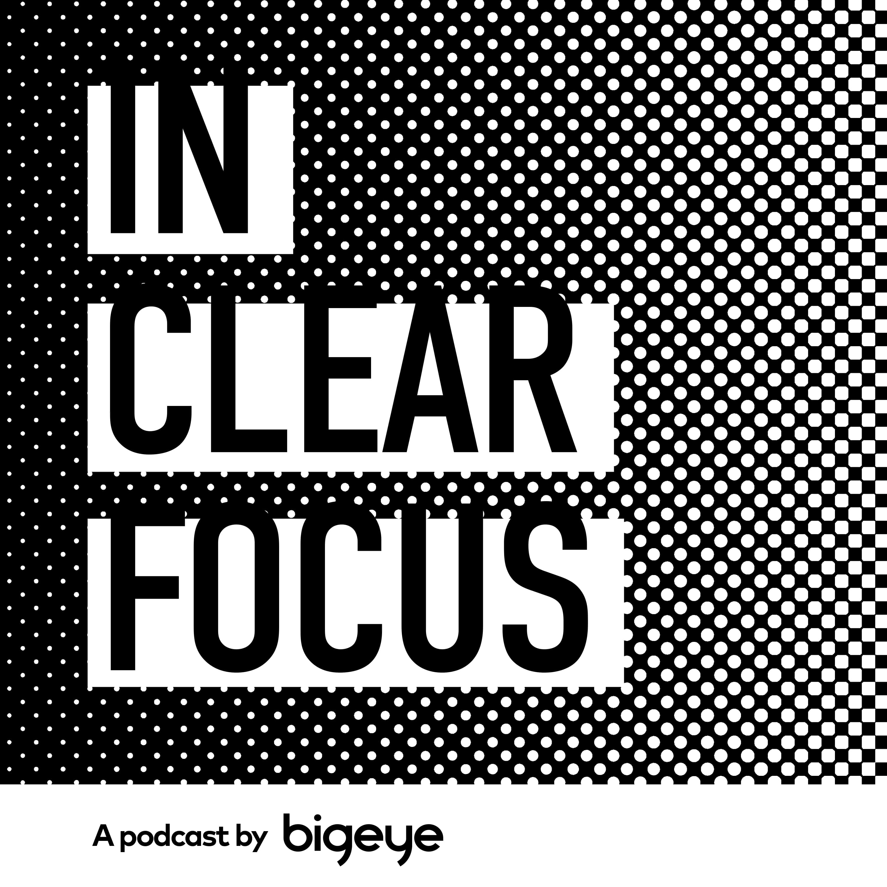 In Clear Focus podcast artwork