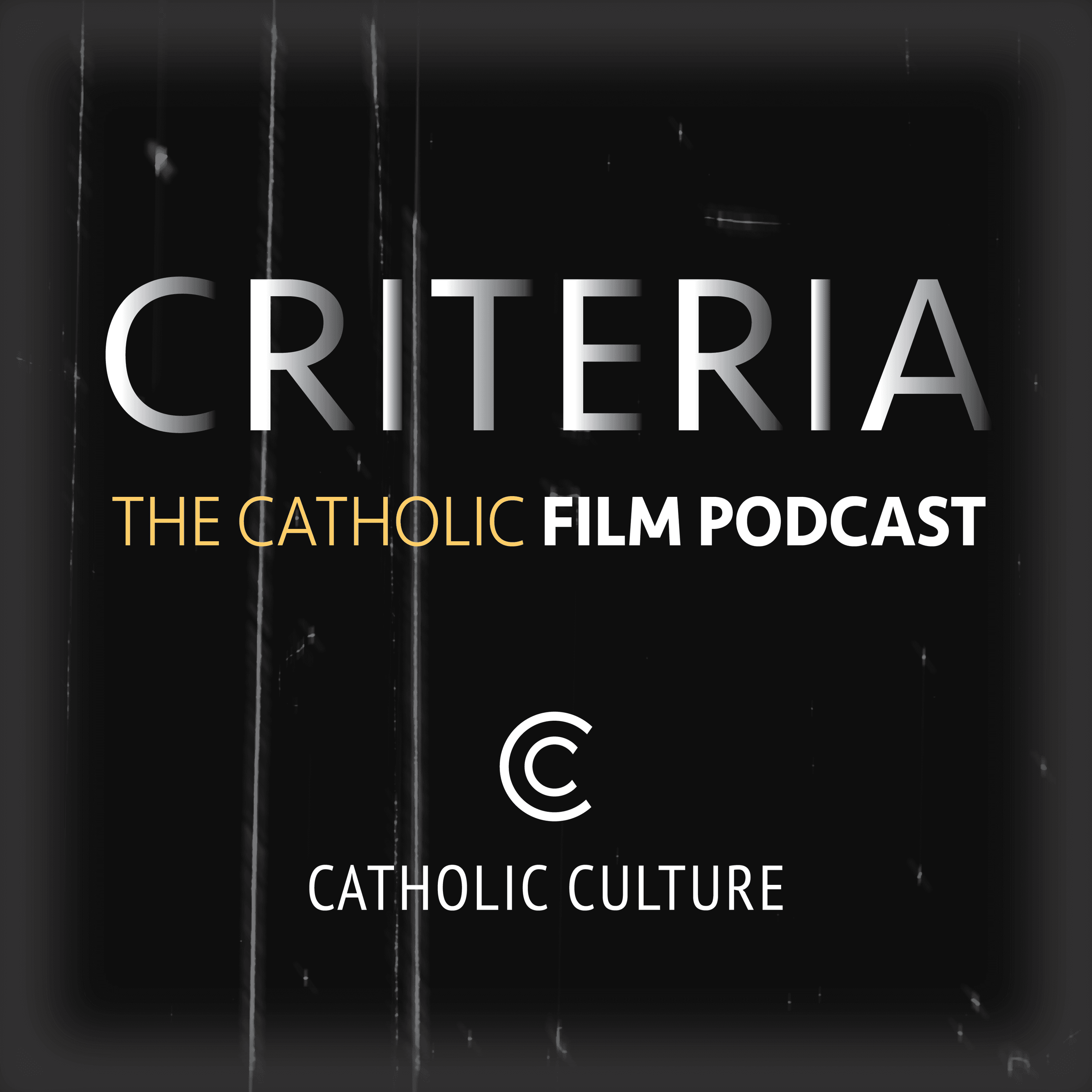 Criteria: The Catholic Film Podcast podcast artwork