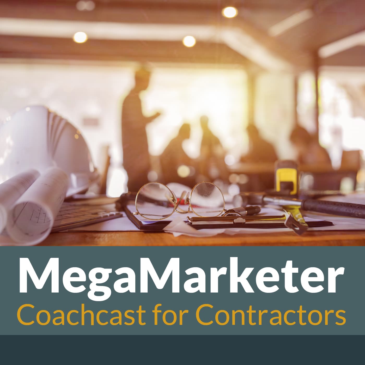 MegaMarketer Coachcast for Contractors podcast artwork