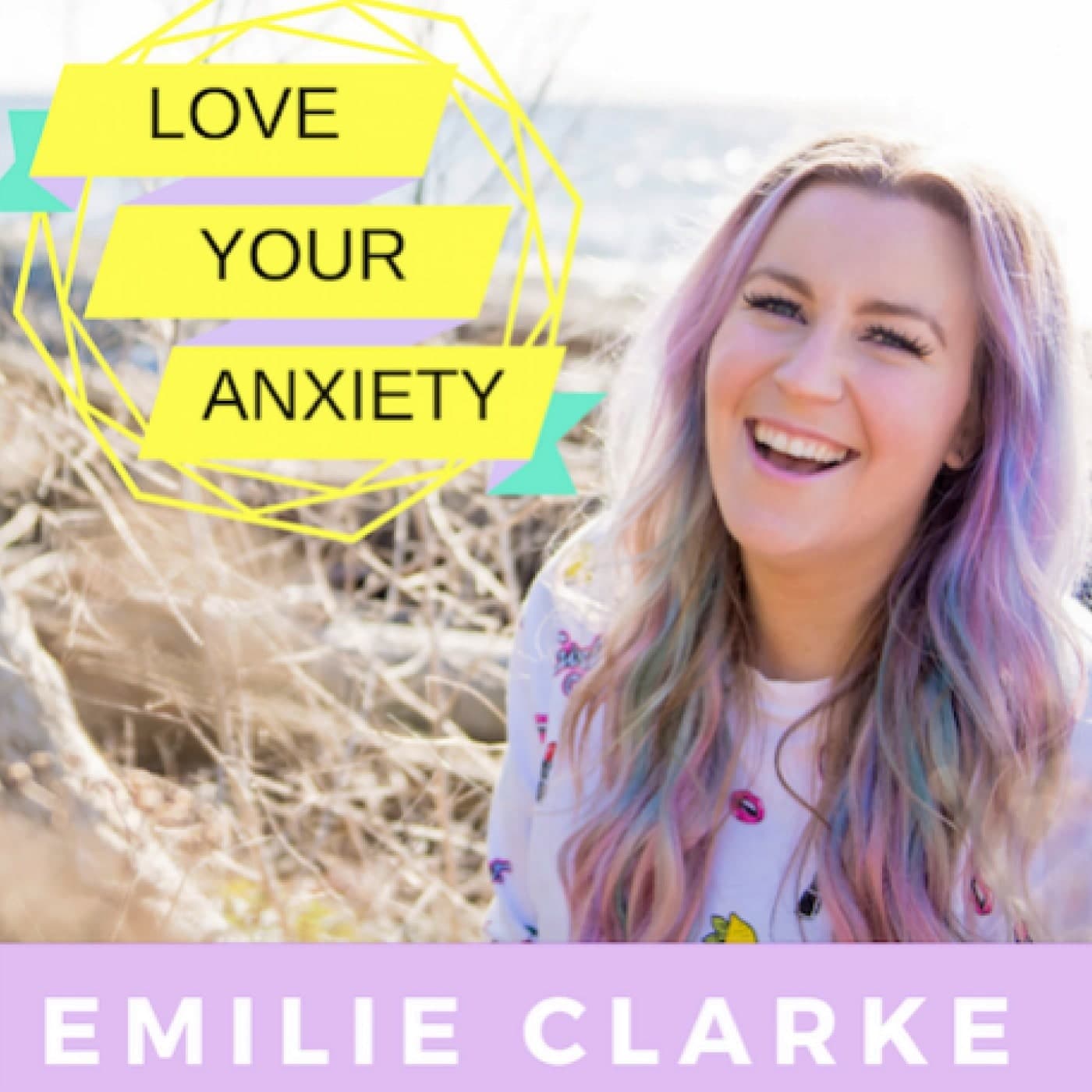 Love Your Anxiety Podcast podcast artwork
