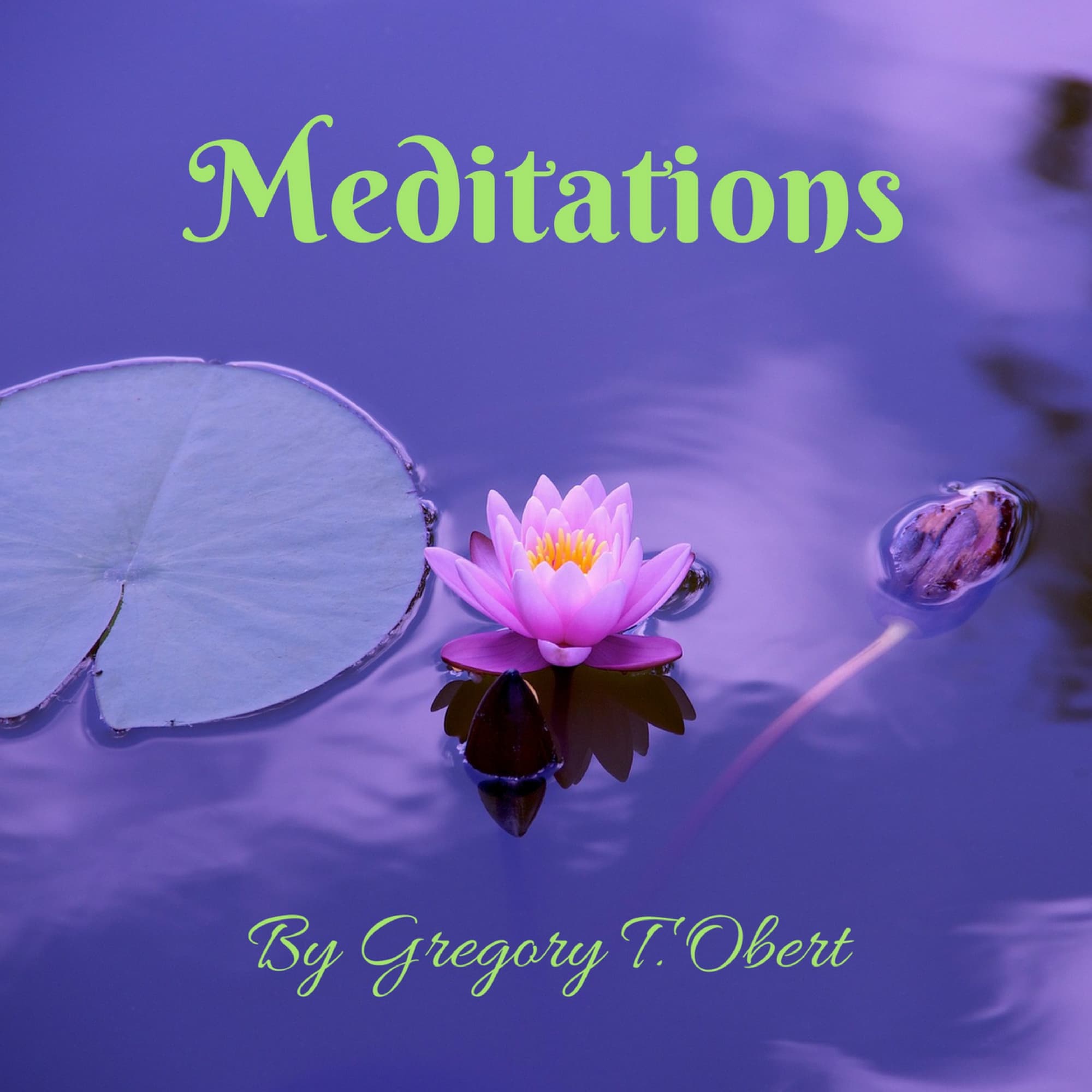 Meditations by Gregory T. Obert podcast artwork