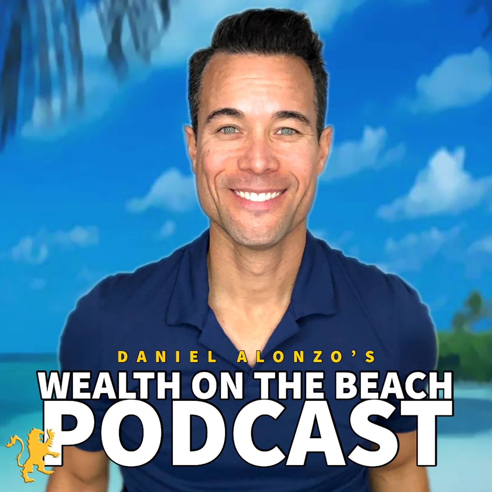 Daniel Alonzo's Wealth On The Beach Podcast podcast artwork